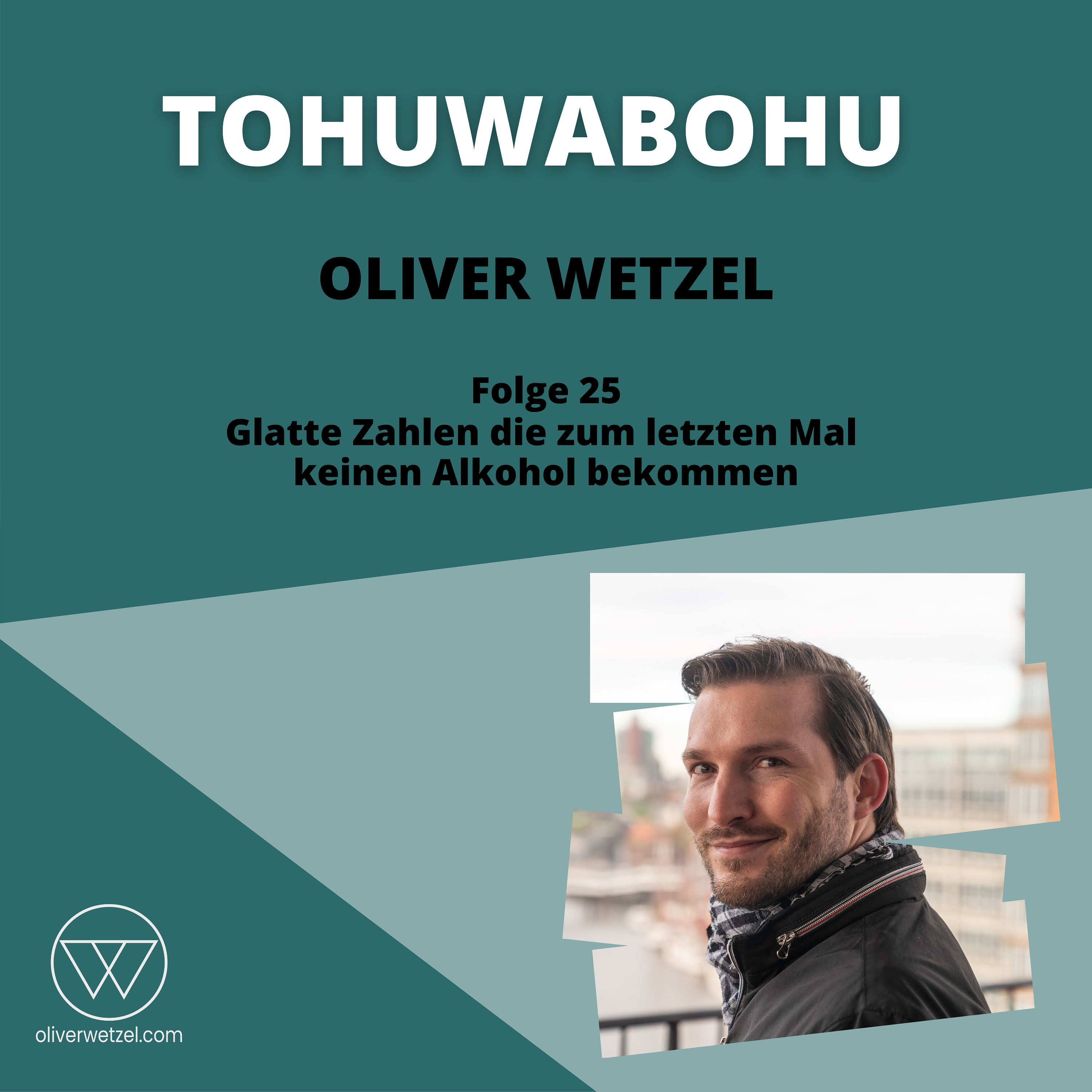 #25 - Glatte Zahlen die zum letzten Mal keinen Alkohol bekommen