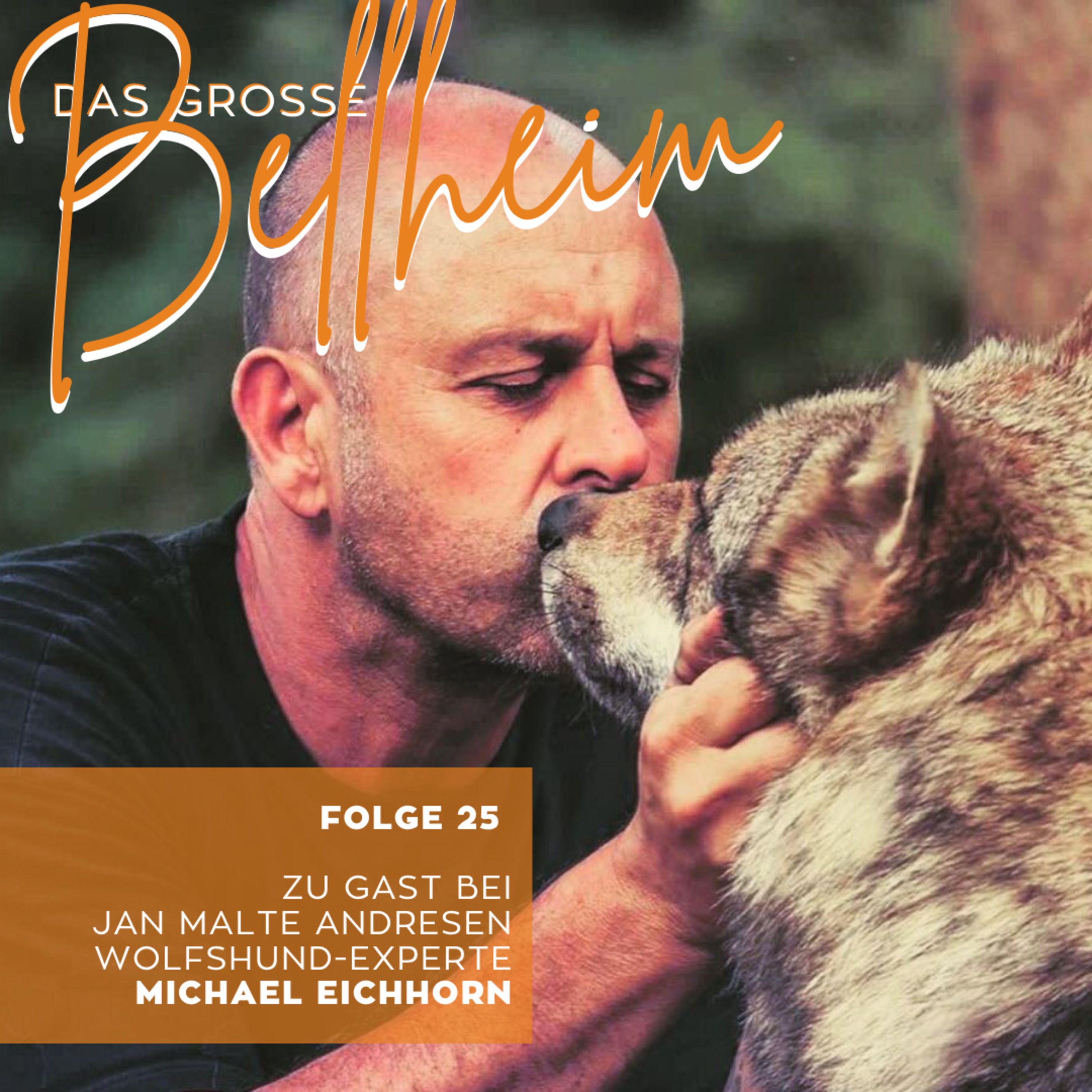 #25 - Michael Eichhorn - Leben mit Wolfshund