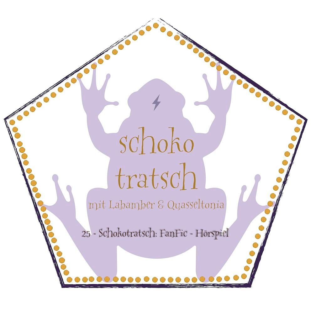 25 - Schokotratsch: FanFic - Hörspiel