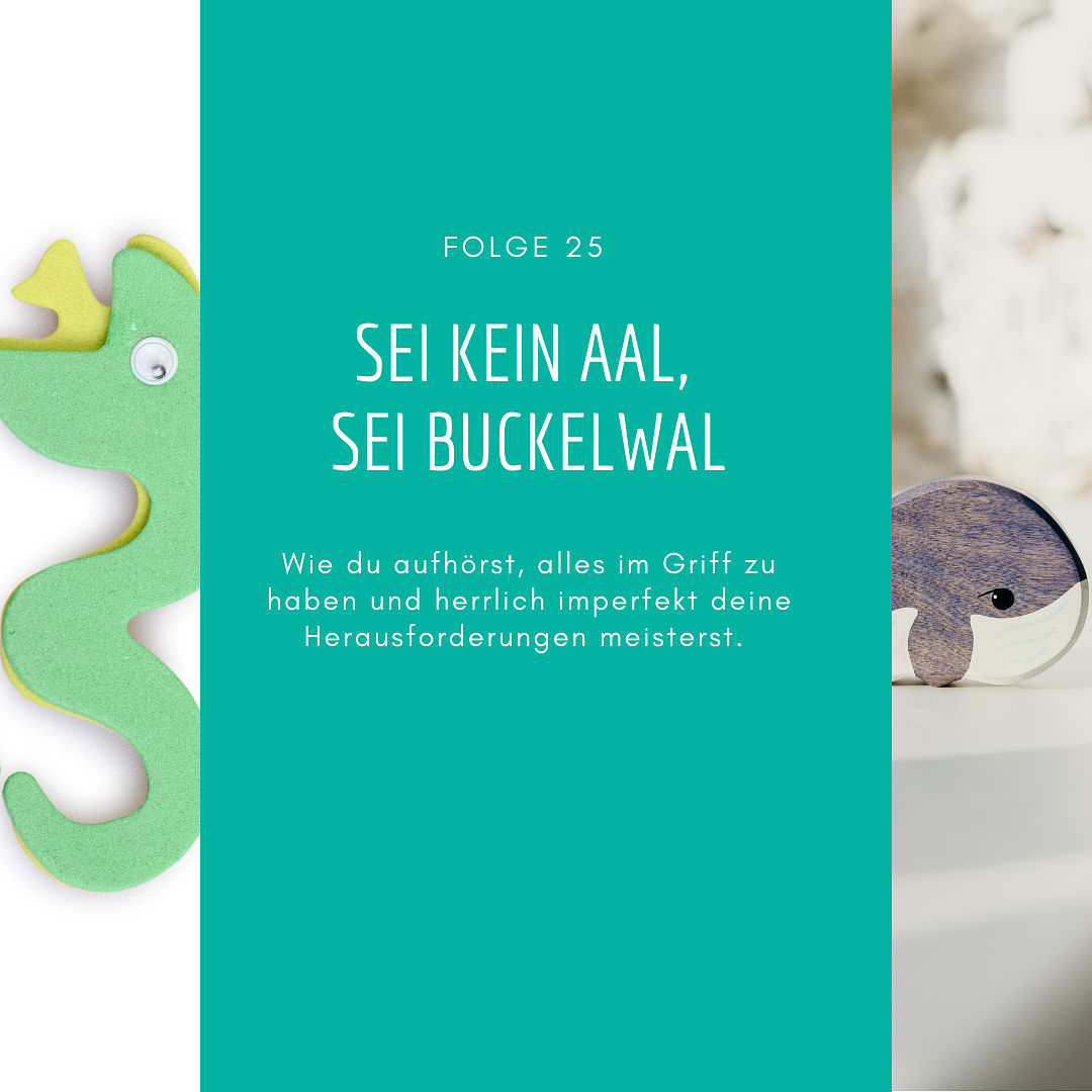 25 - Sei kein Aal, sei Buckelwal