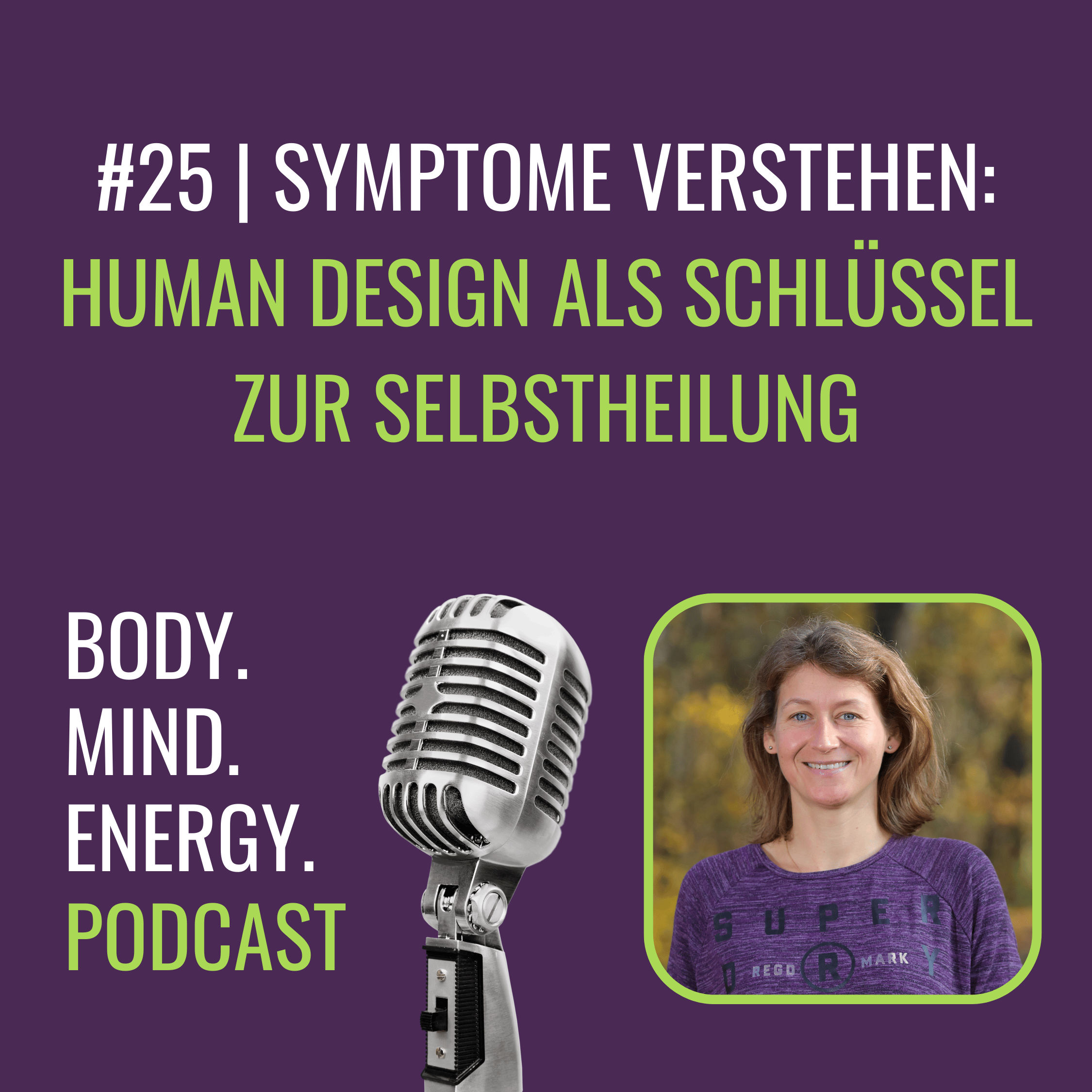 #25 | Symptome verstehen: Human Design als Schlüssel zur Selbstheilung