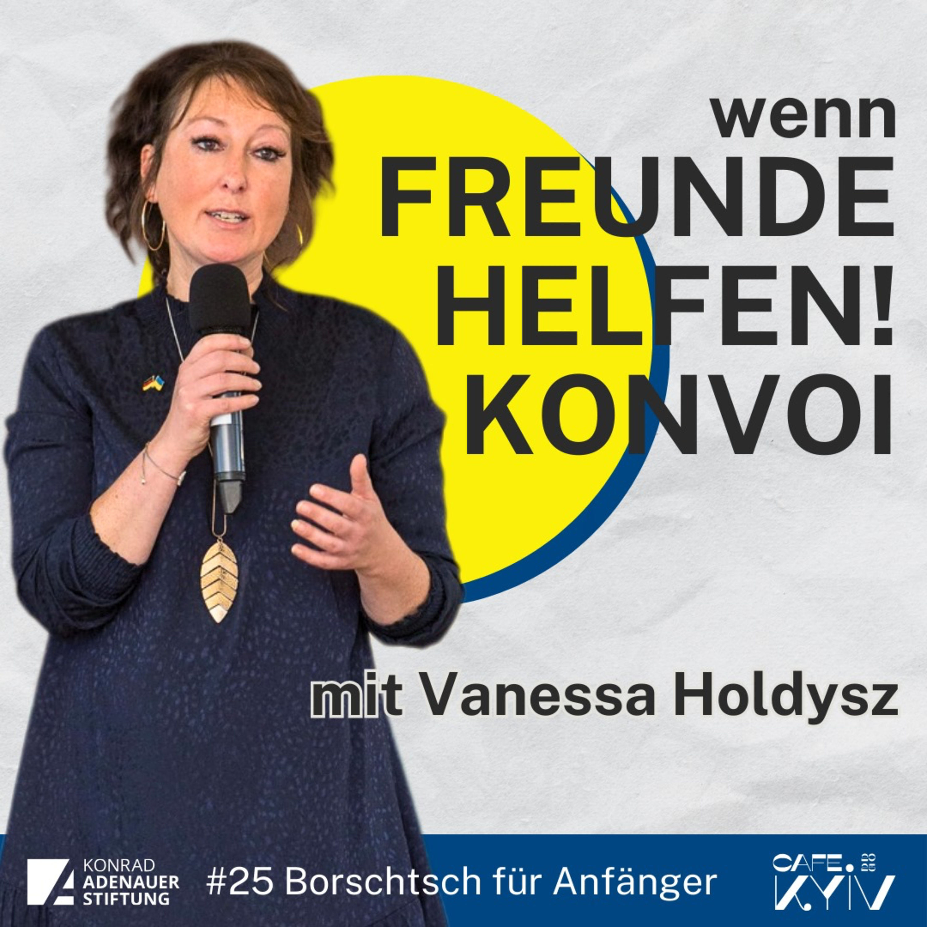 #25 Vanessa Holdysz, wenn Freunde helfen! Konvoi
