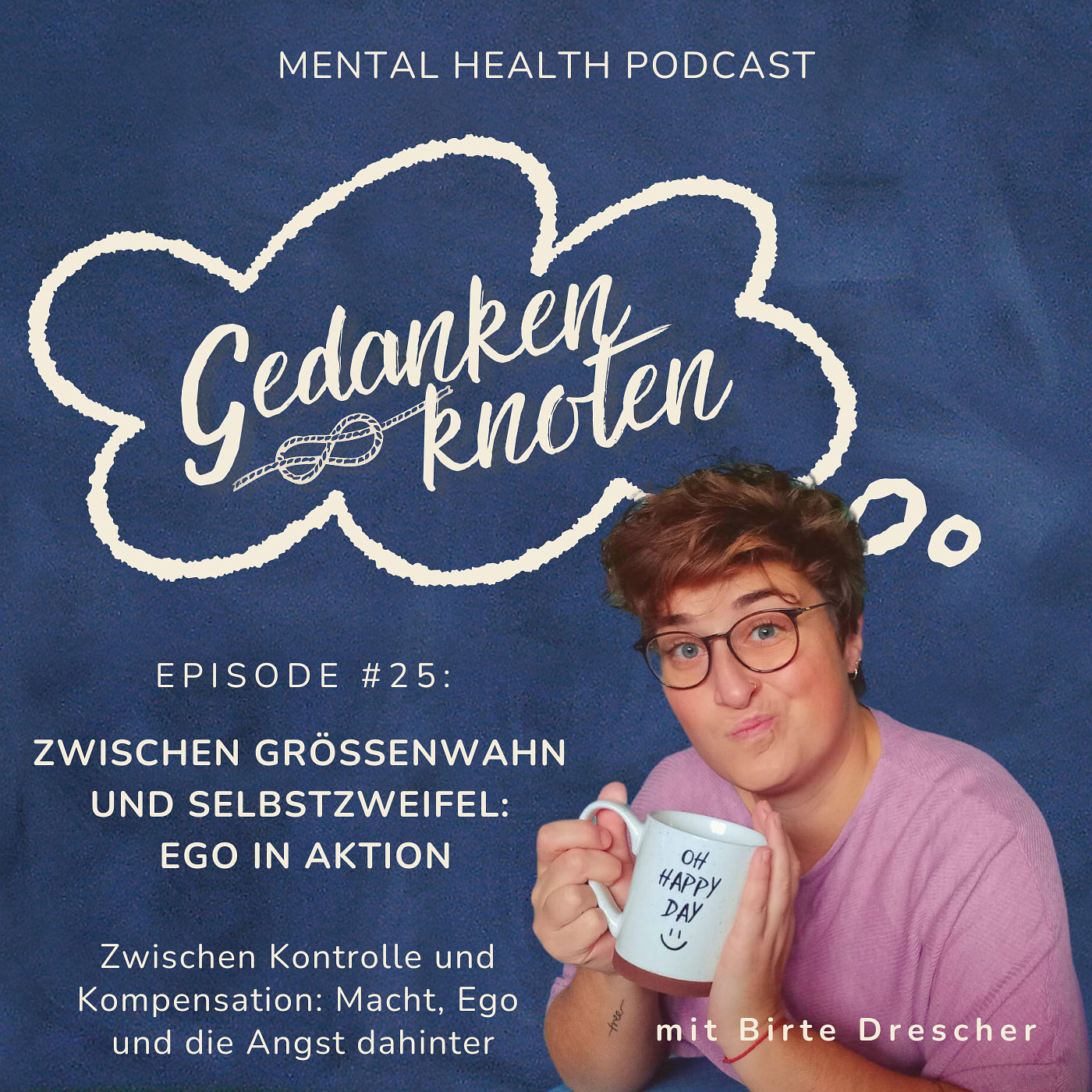 #25: Zwischen Größenwahn und Selbstzweifel: Das Ego in Aktion