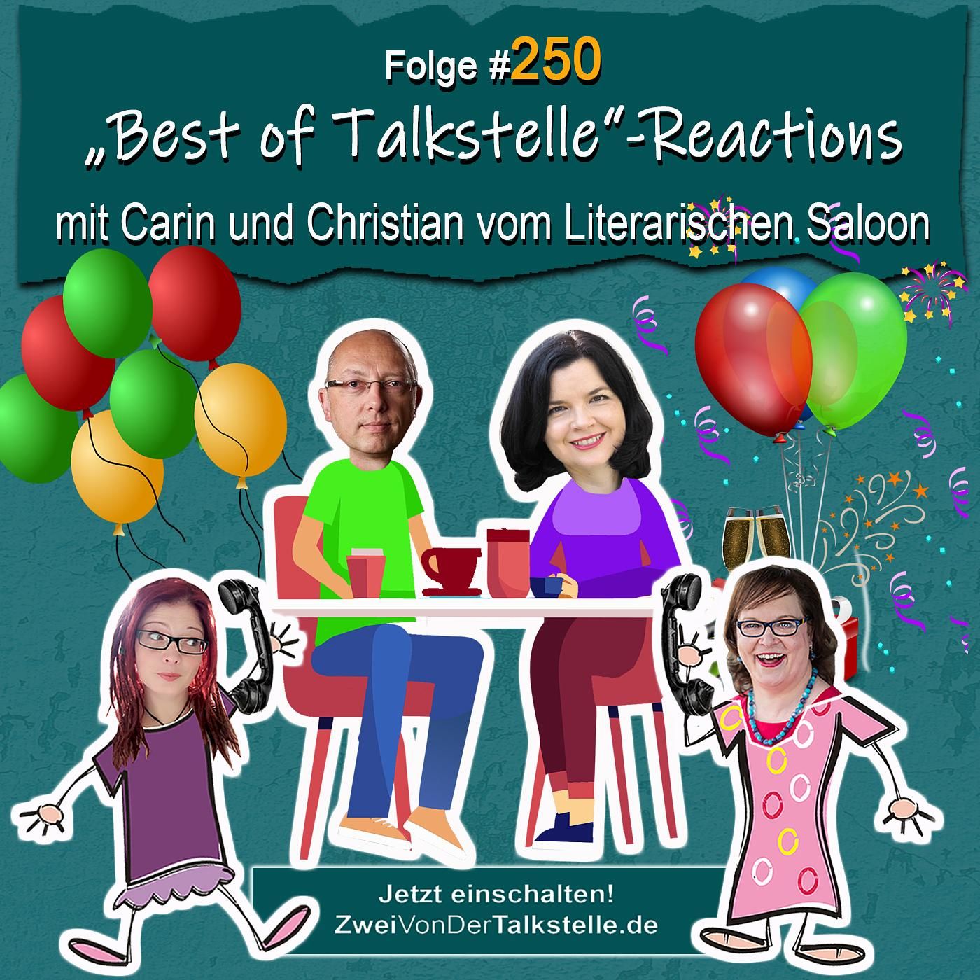 250. Folge - 'Best of Talkstelle'-Reactions mit Carin und Christian vom Literarischen Saloon
