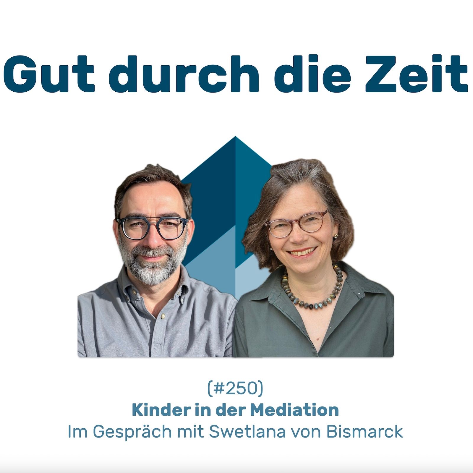 #250 GddZ - Kinder in der Mediation. Im Gespräch mit Swetlana von Bismarck