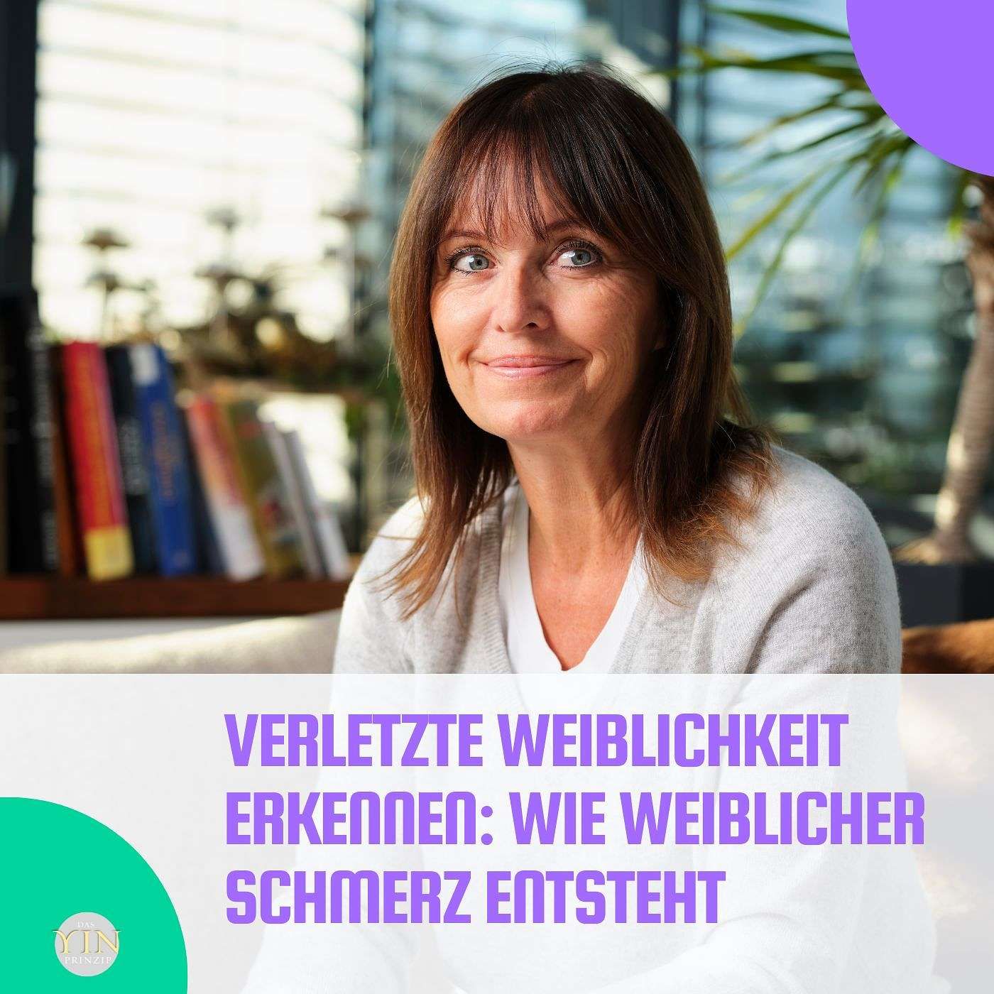 253: Verletzte Weiblichkeit erkennen: Wie weiblicher Schmerz entsteht