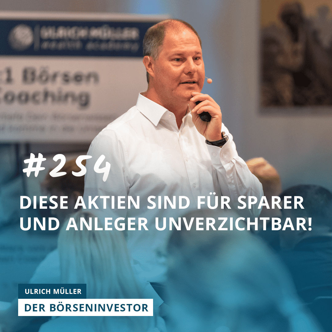 #254 Diese Aktien sind für Sparer und Anleger unverzichtbar!