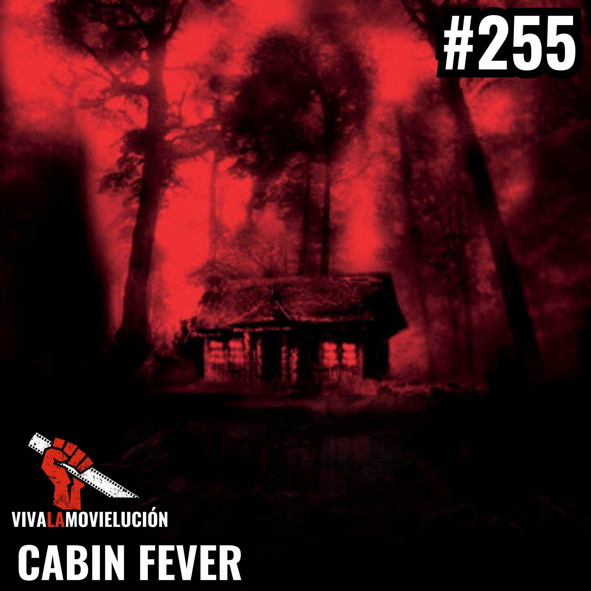 #255 - Cabin Fever