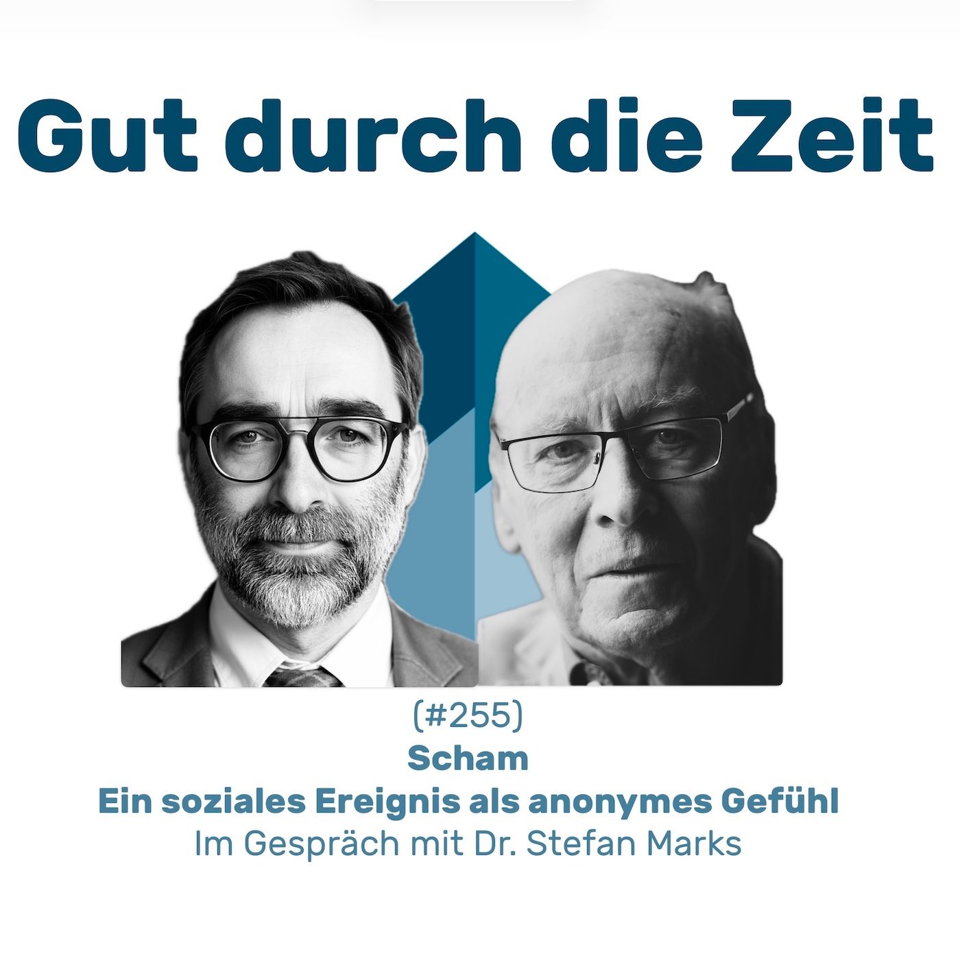 #255 GddZ - Scham. Im Gespräch mit Dr. Stefan Marks