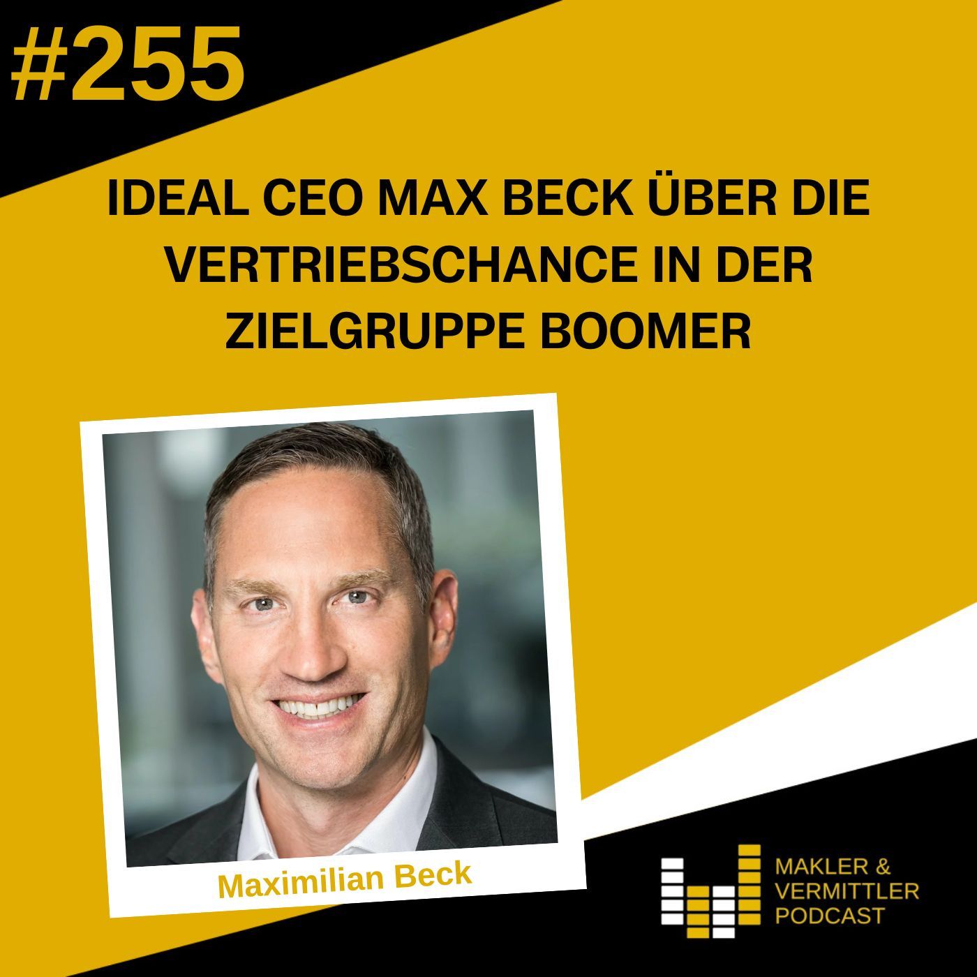 #255 IDEAL CEO Max Beck über die Vertriebschance in der Zielgruppe Boomer