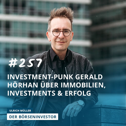 #257 Investment-Punk Gerald Hörhan über Immobilien, Investments & Erfolg