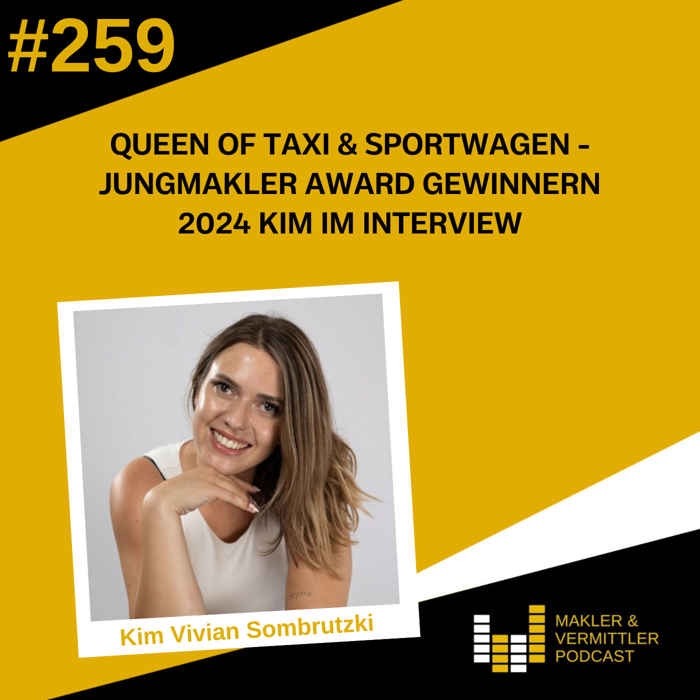 #259 Queen of Taxi & Sportwagen - Jungmakler Award Gewinnern 2024 Kim im Interview