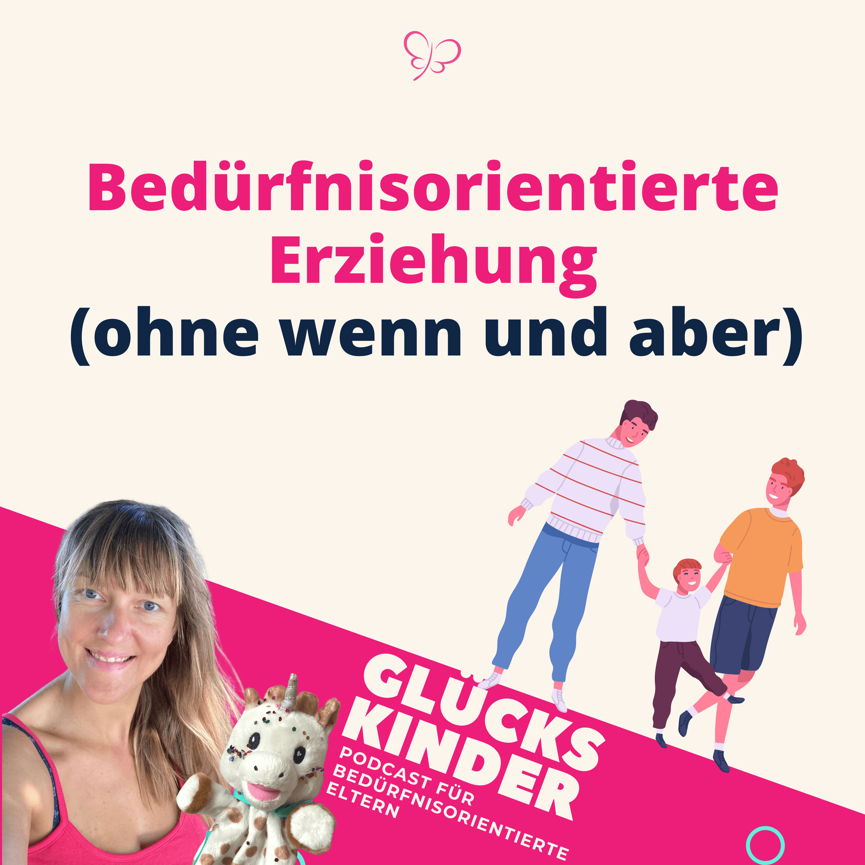#26 Bedürfnisorientierte Erziehung ohne wenn und aber