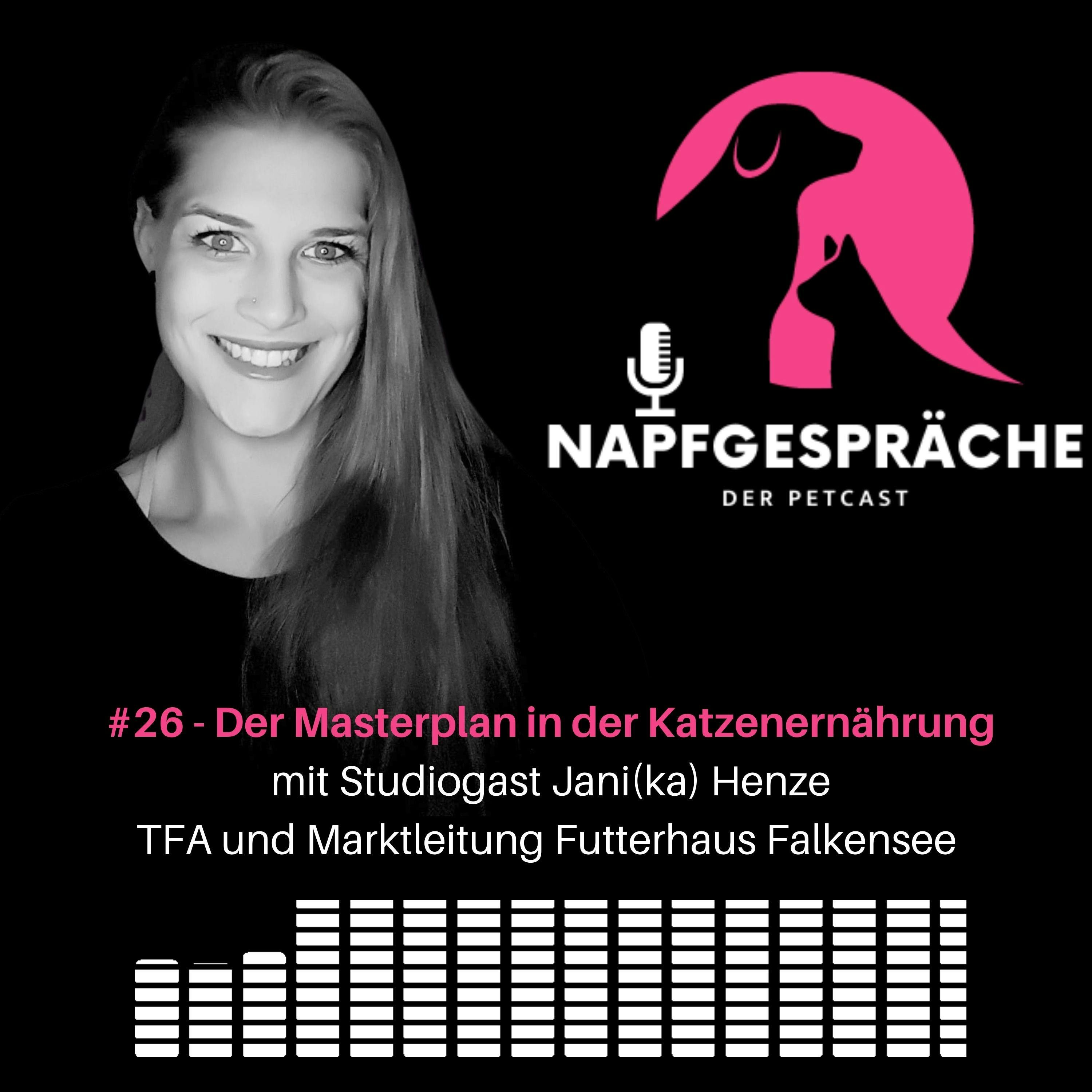 #26 - Der Masterplan in der Katzenernährung - mit Studiogast Jani(ka) Henze - TFA und Marktleitung Futterhaus Falkensee