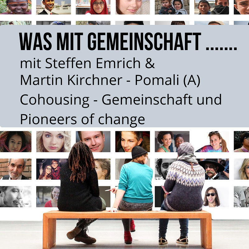 #26 Martin Kirchner über Pomali, Pioneers of Change und Mitmachregionen
