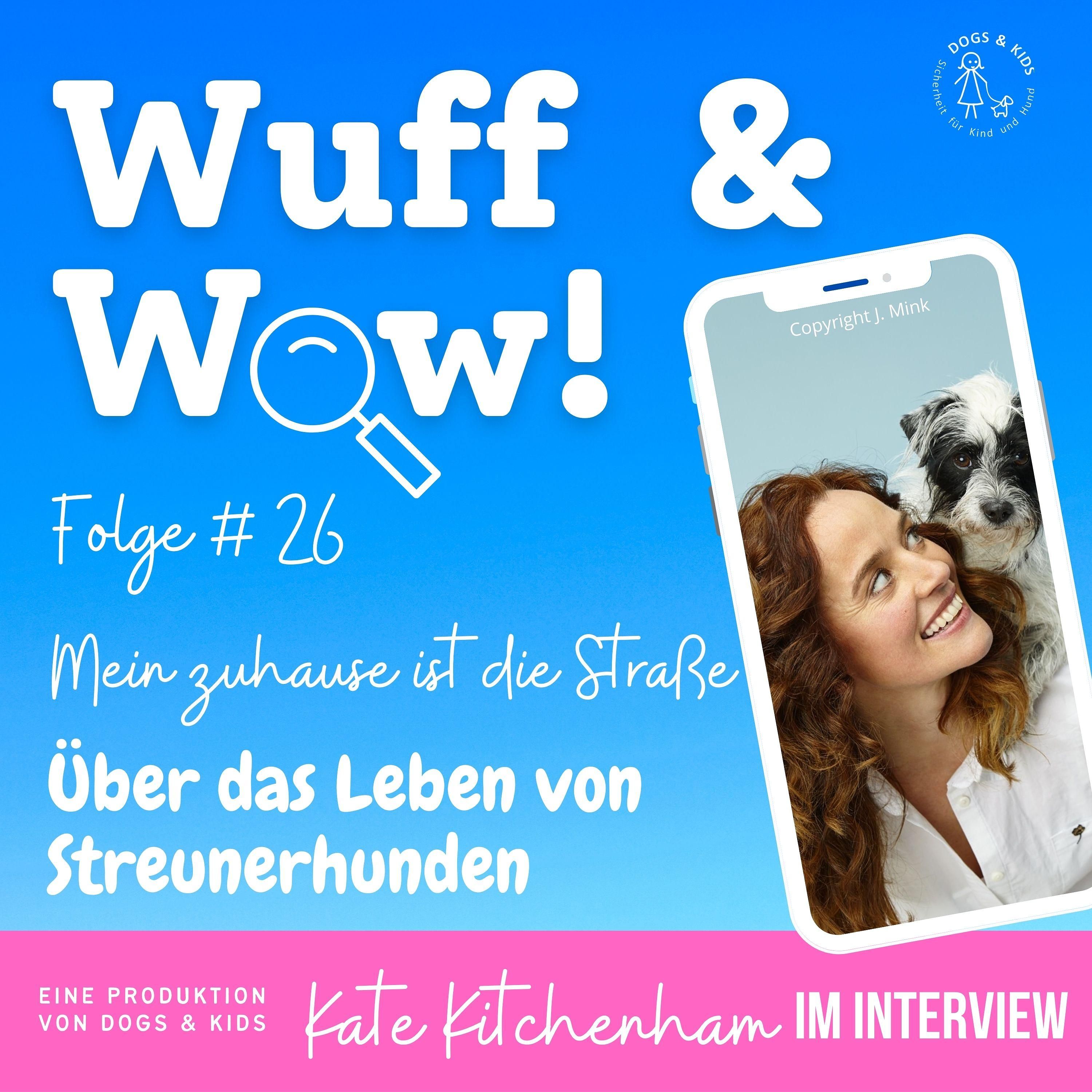 #26 Mein zuhause ist die Straße. Über das Leben von Streunerhunden Kate Kitchenham im Interview