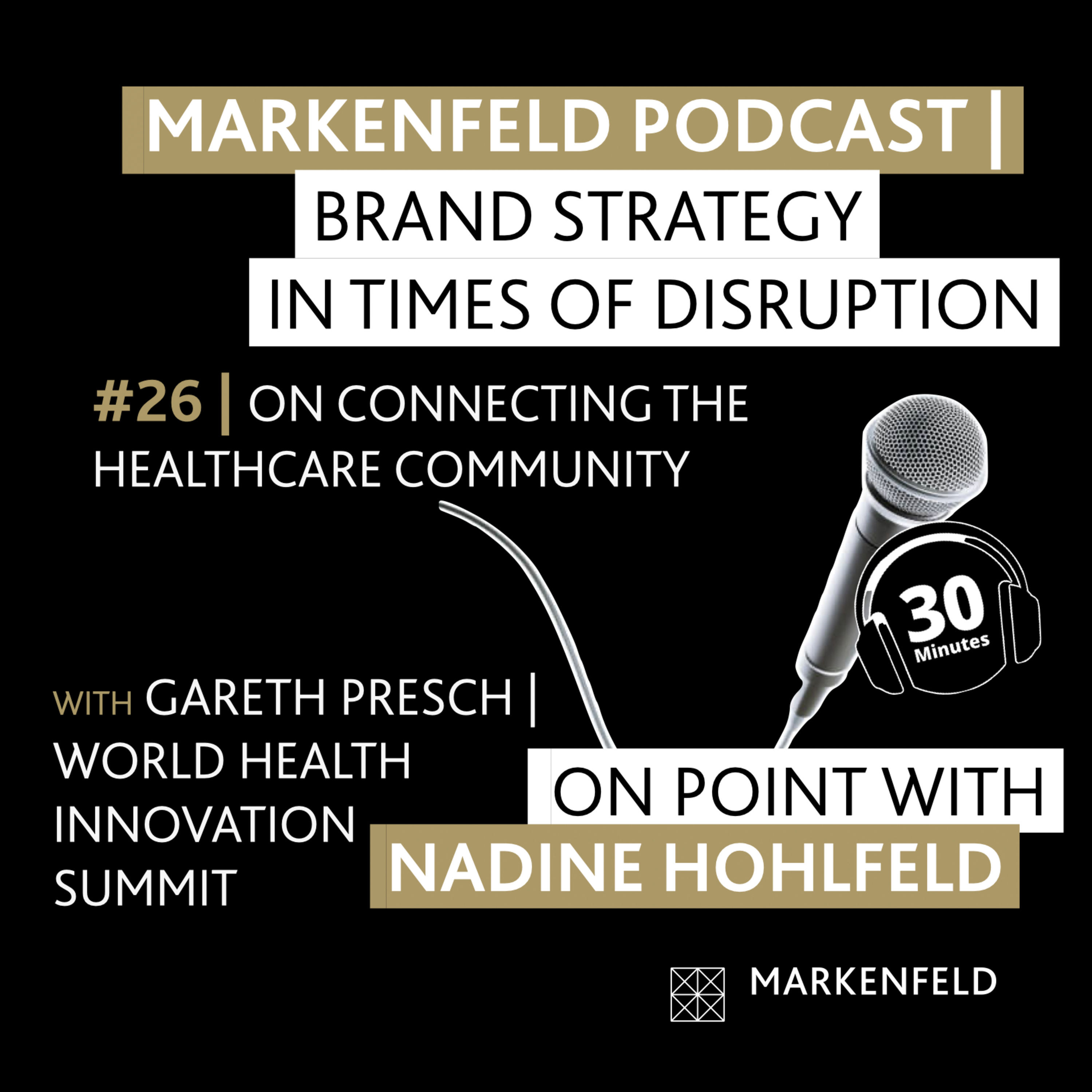 đ„ 26 | ON CONNECTING THE HEALTHCARE COMMUNITY with GARETH PRESCH (CEO WORLD HEALTH INNOVATION SUMMIT)