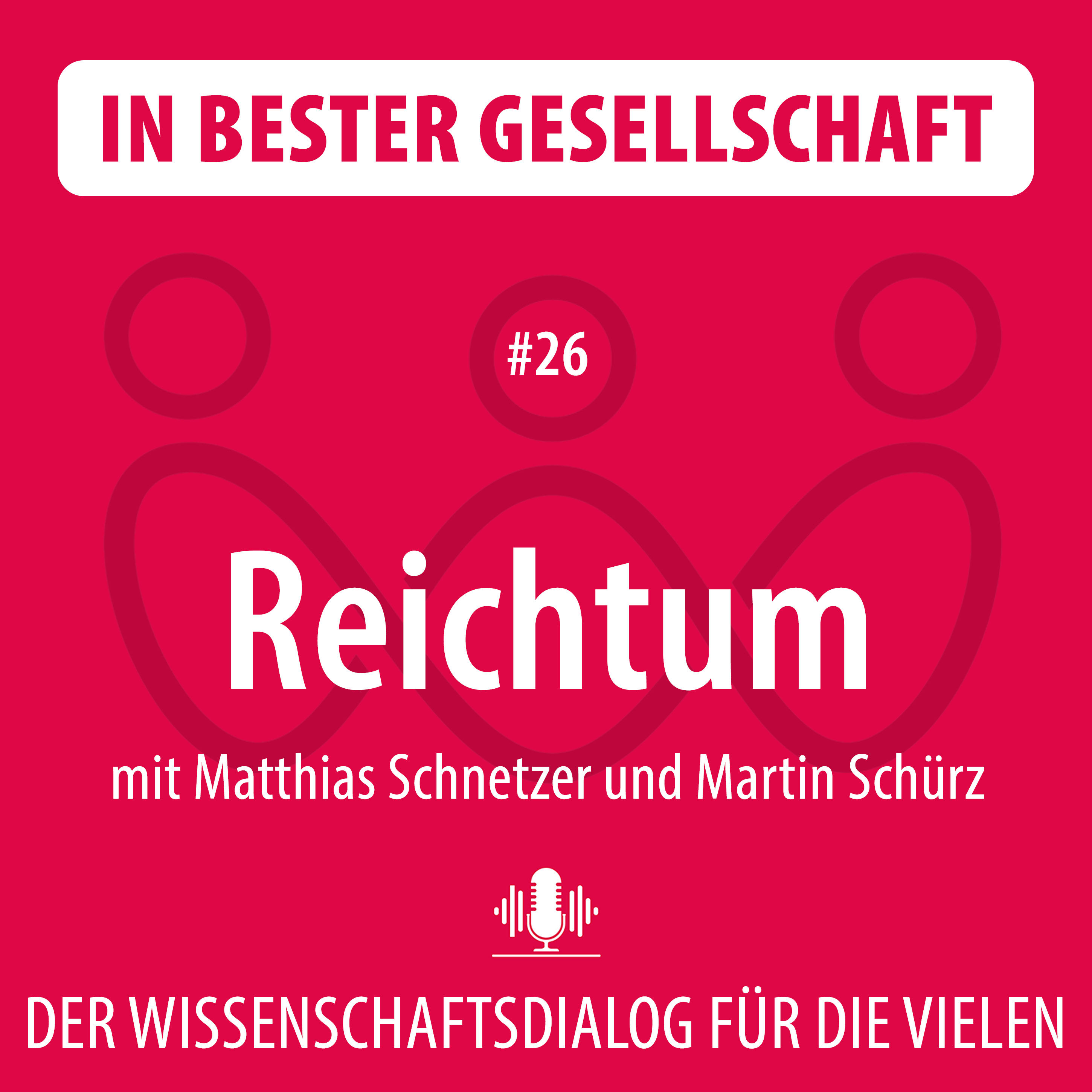 #26 Reichtum – mit Matthias Schnetzer und Martin Schürz