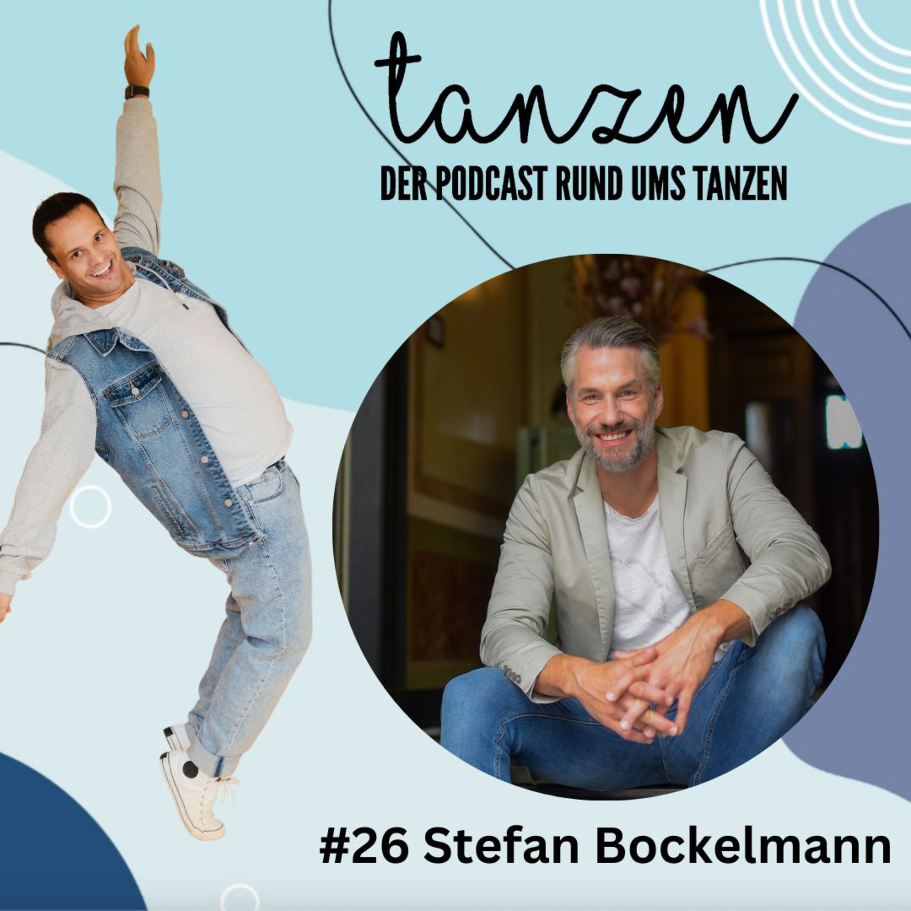 #26 Stefan Bockelmann - Der Schauspieler über sein Tanztalent, den RTL Spendenmarathon sowie Steps for Charity
