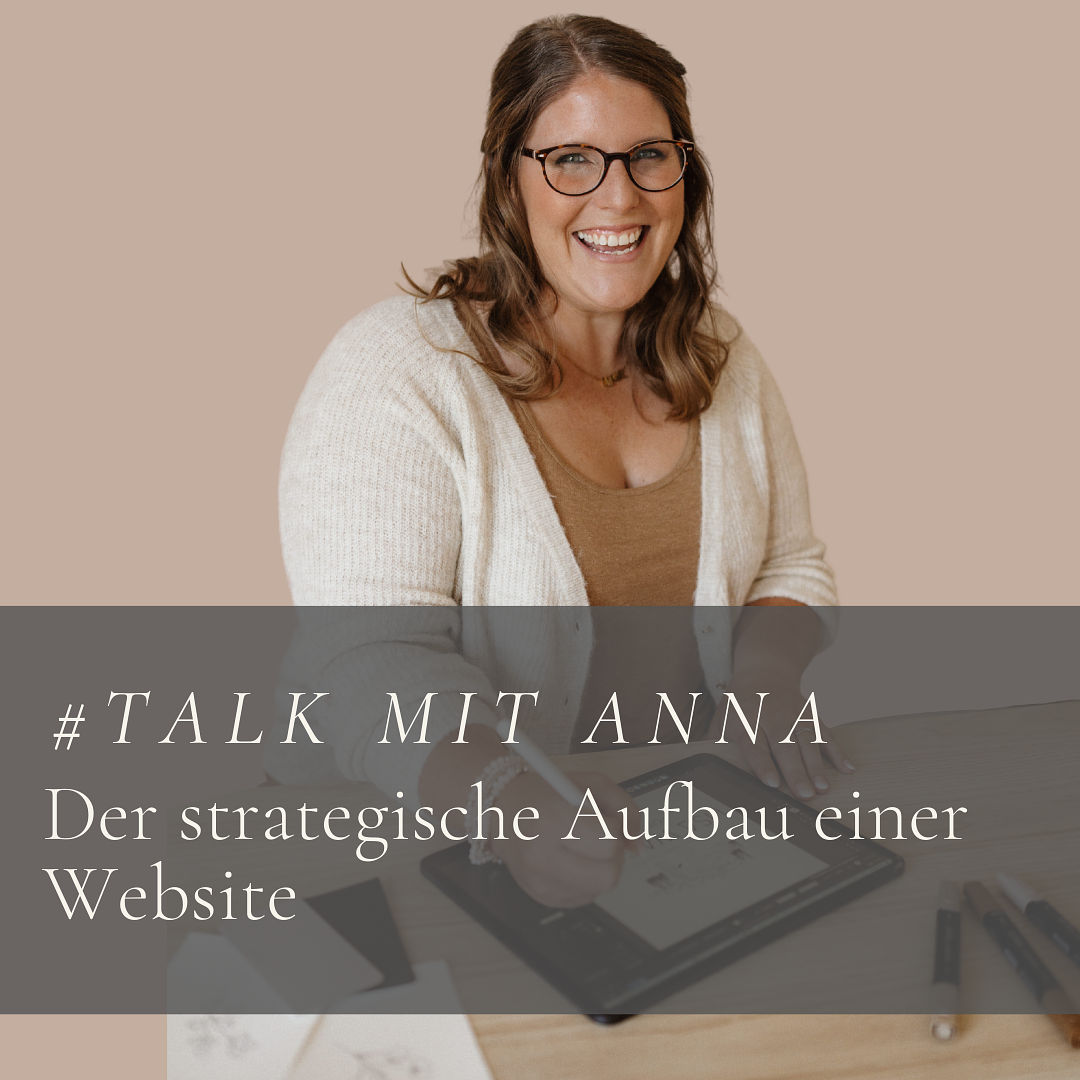 #26 TALK MIT ANNA: Der strategische Aufbau einer Website