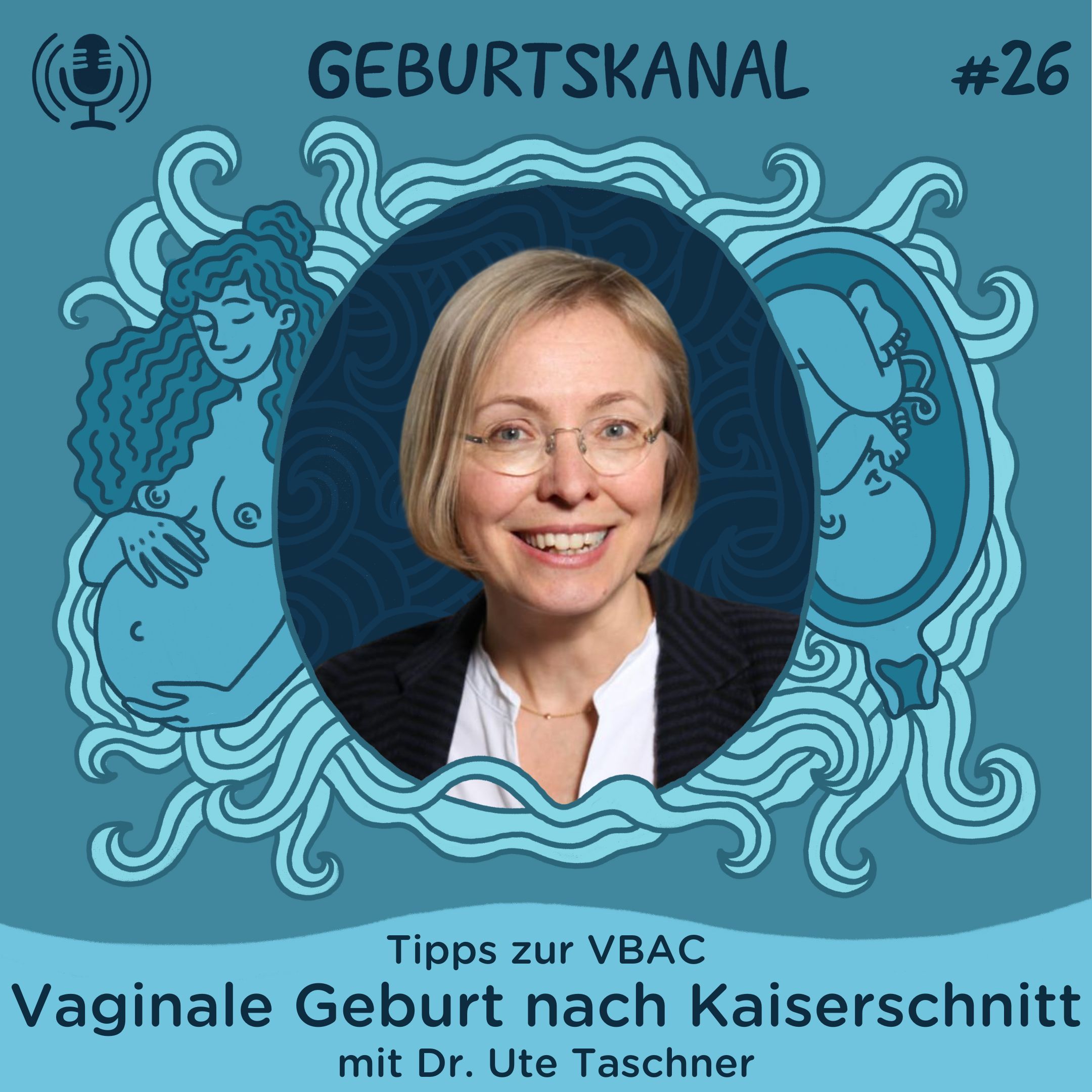 #26 Vaginale Geburt nach Kaiserschnitt? Tipps zur VBAC - mit Dr. Ute Taschner