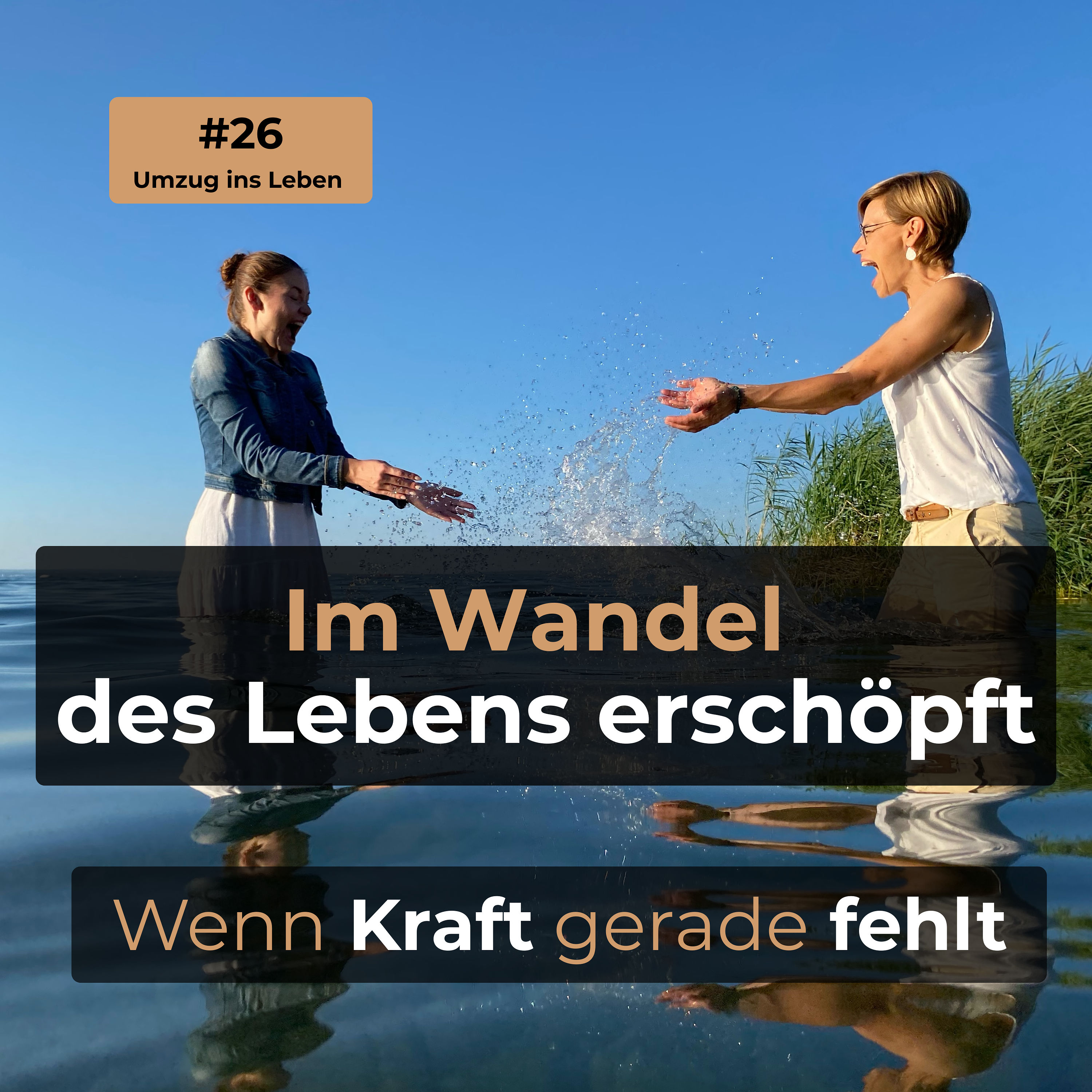 #26 Wenn sich innen und außen alles verändert