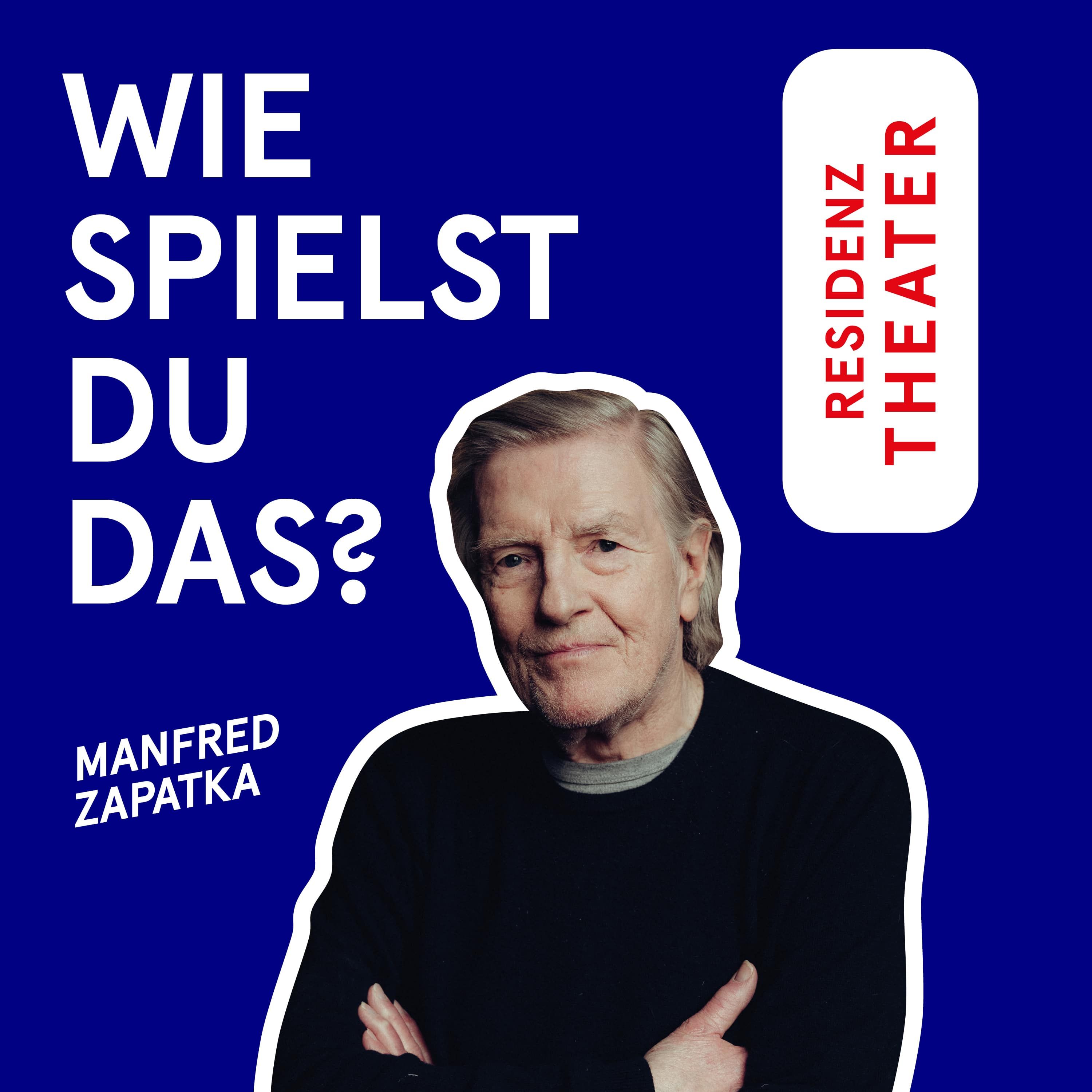 #26 Wie spielst du das, Manfred Zapatka?