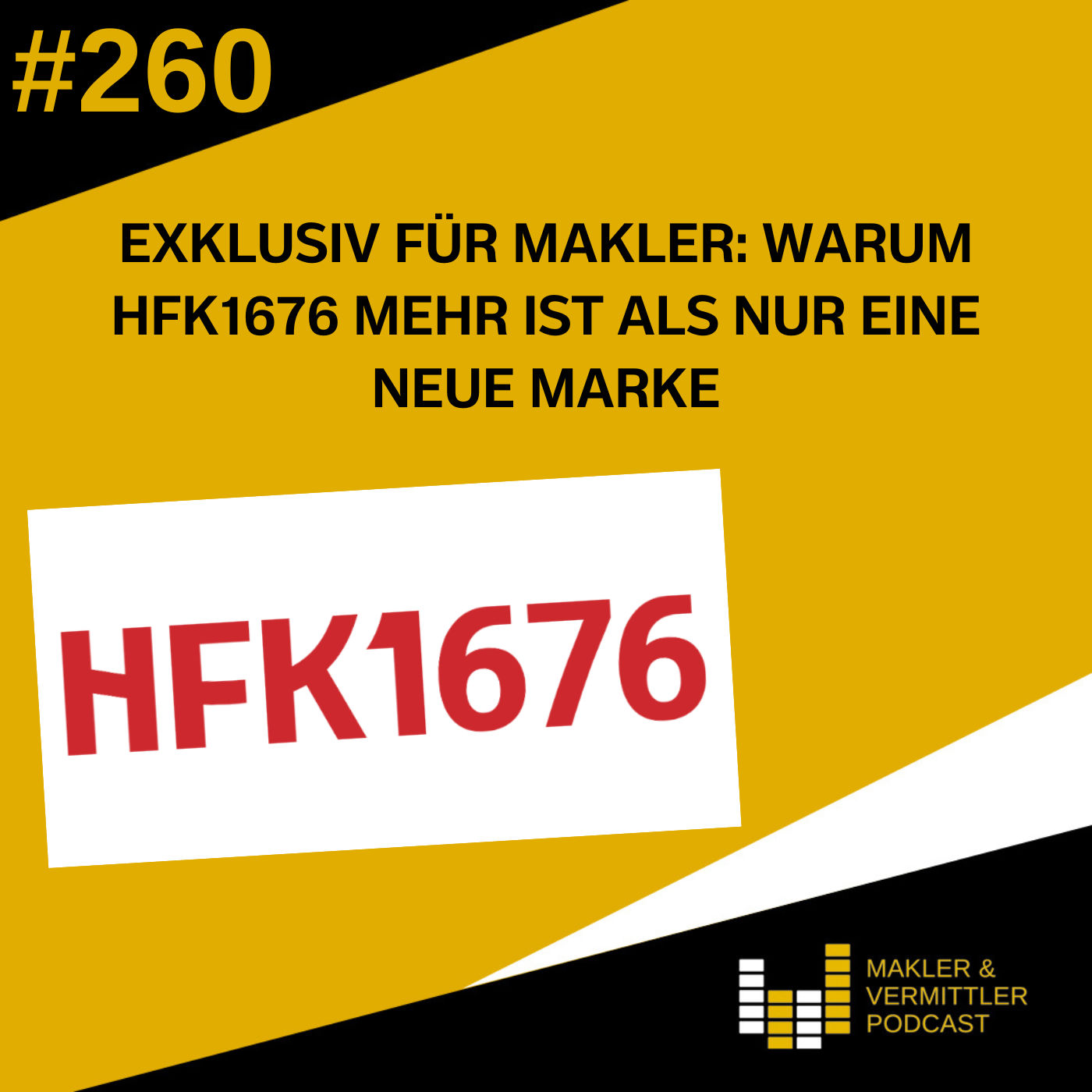 #260 Exklusiv für Makler: Warum HFK1676 mehr ist als nur eine neue Marke