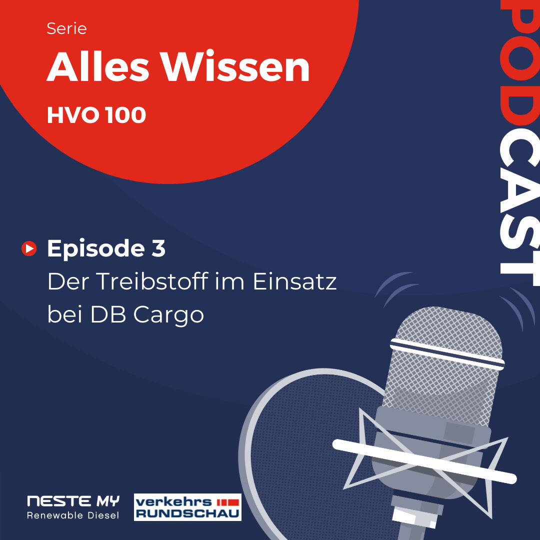 #262 – Anzeige: Alles Wissen HVO100, Episode 3: Der Treibstoff im Praxiseinsatz bei DB Cargo