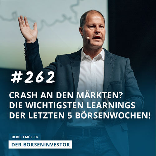 #262 Börsencrash 2024? Die wichtigsten Learnings der letzten 5 Börsenwochen!