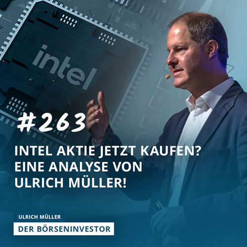 #263 Intel Aktie jetzt kaufen? Eine Analyse von Ulrich Müller!