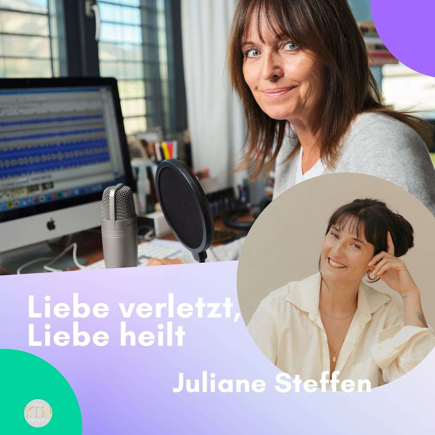 263: Liebe verletzt, Liebe heilt. Interview mit Juliane Steffen