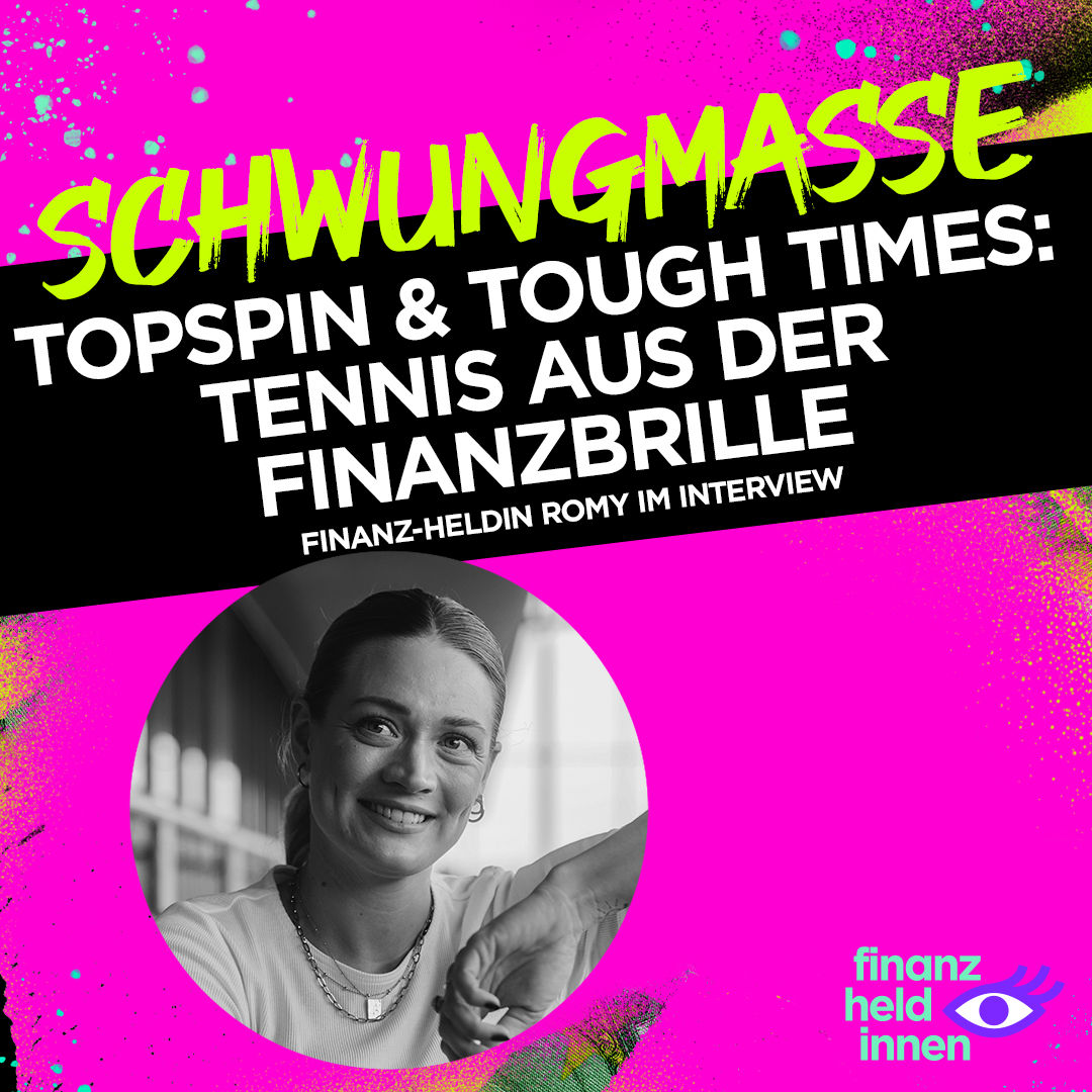 #265 Topspin & Tough Times: Tennis aus der Finanzbrille mit finanz-heldin Romy im Interview