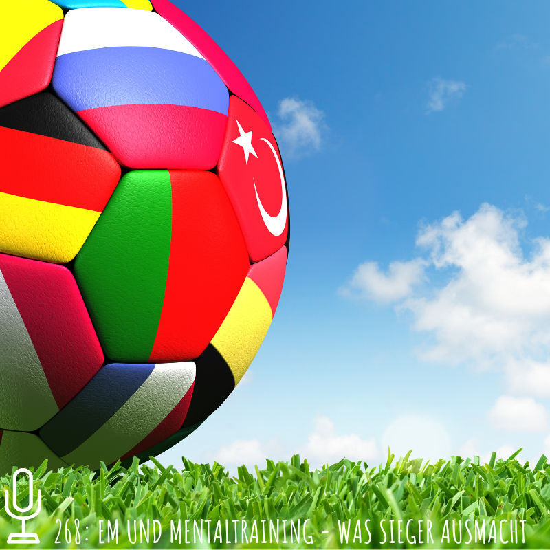 268: EM und Mentaltraining - Was Sieger ausmacht