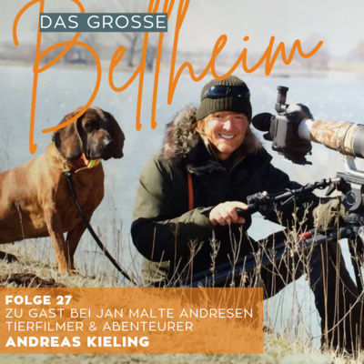 #27 - Andreas Kieling, Naturfilmer - Abenteuer mit Hund
