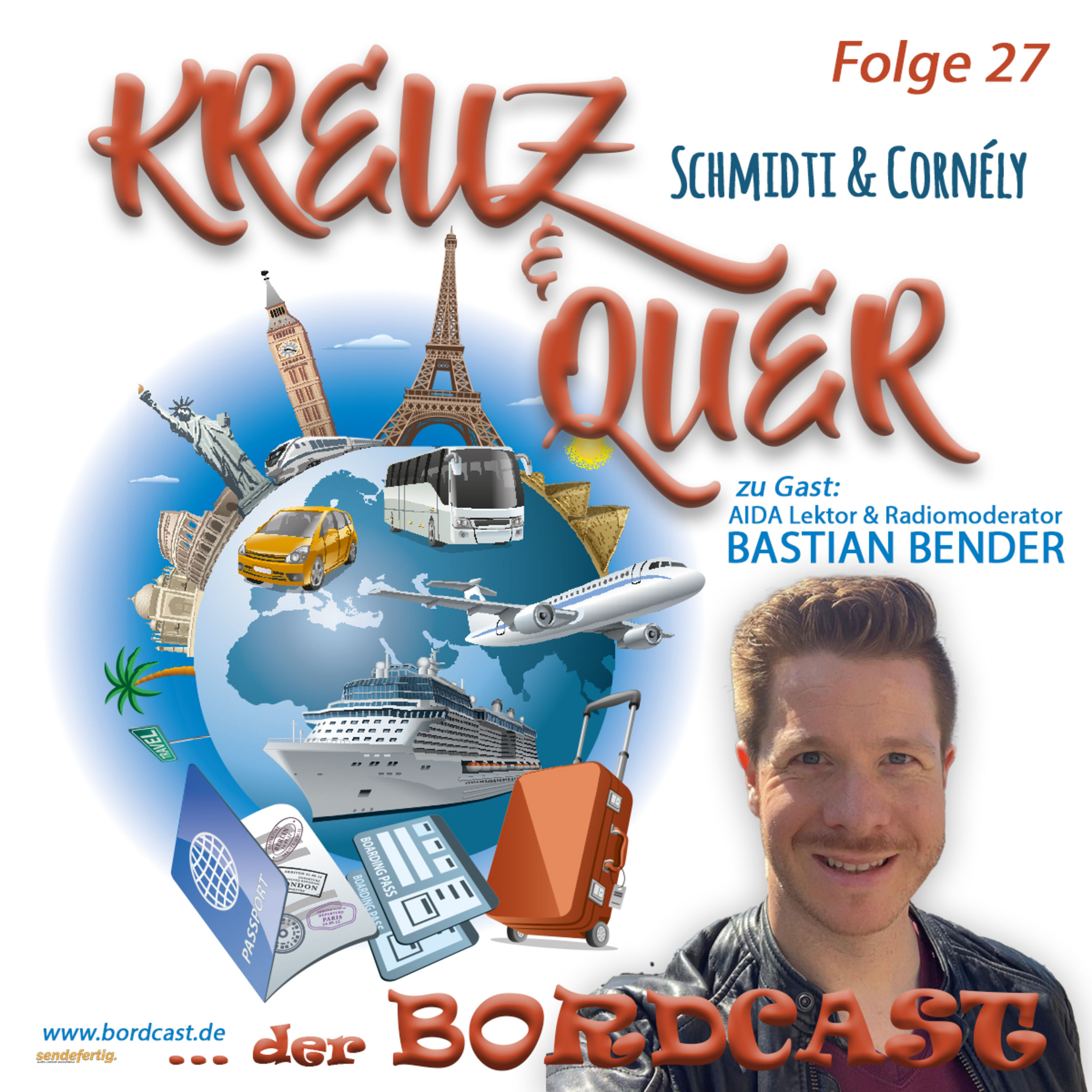 27 Bordcast "KREUZ & QUER" mit Schmidti & Cornély - Gast: Bastian Bender