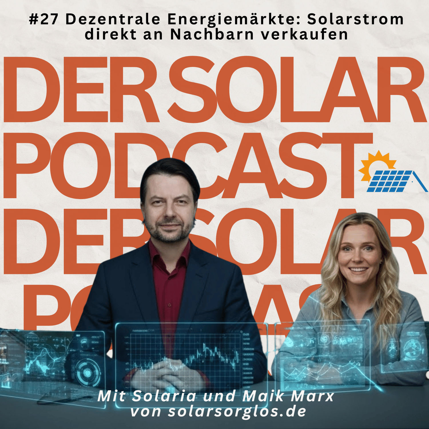 #27 Dezentrale Energiemärkte Solarstrom direkt an Nachbarn verkaufen