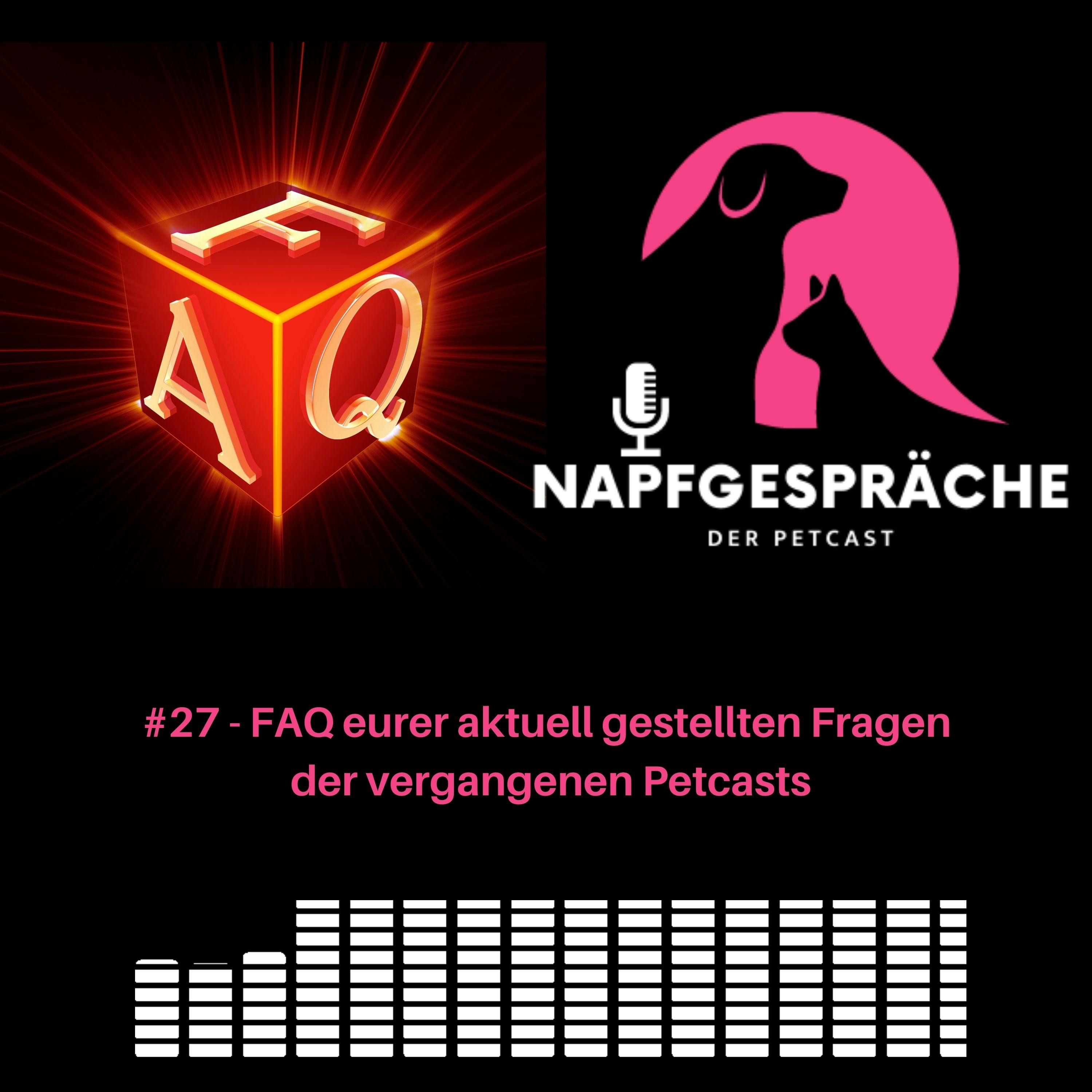 #27 - FAQ eurer aktuell gestellten Fragen der vergangenen Petcasts