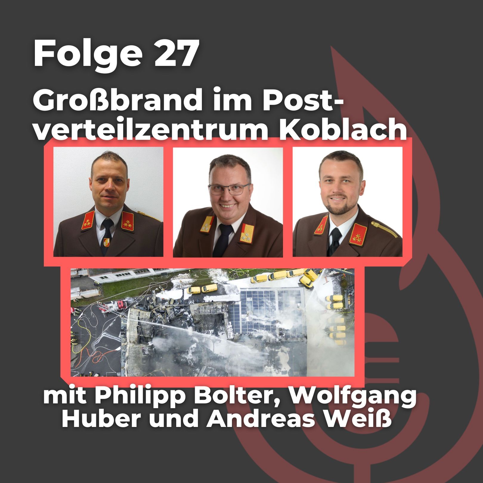 #27: Großbrand im Postverteilzentrum Koblach