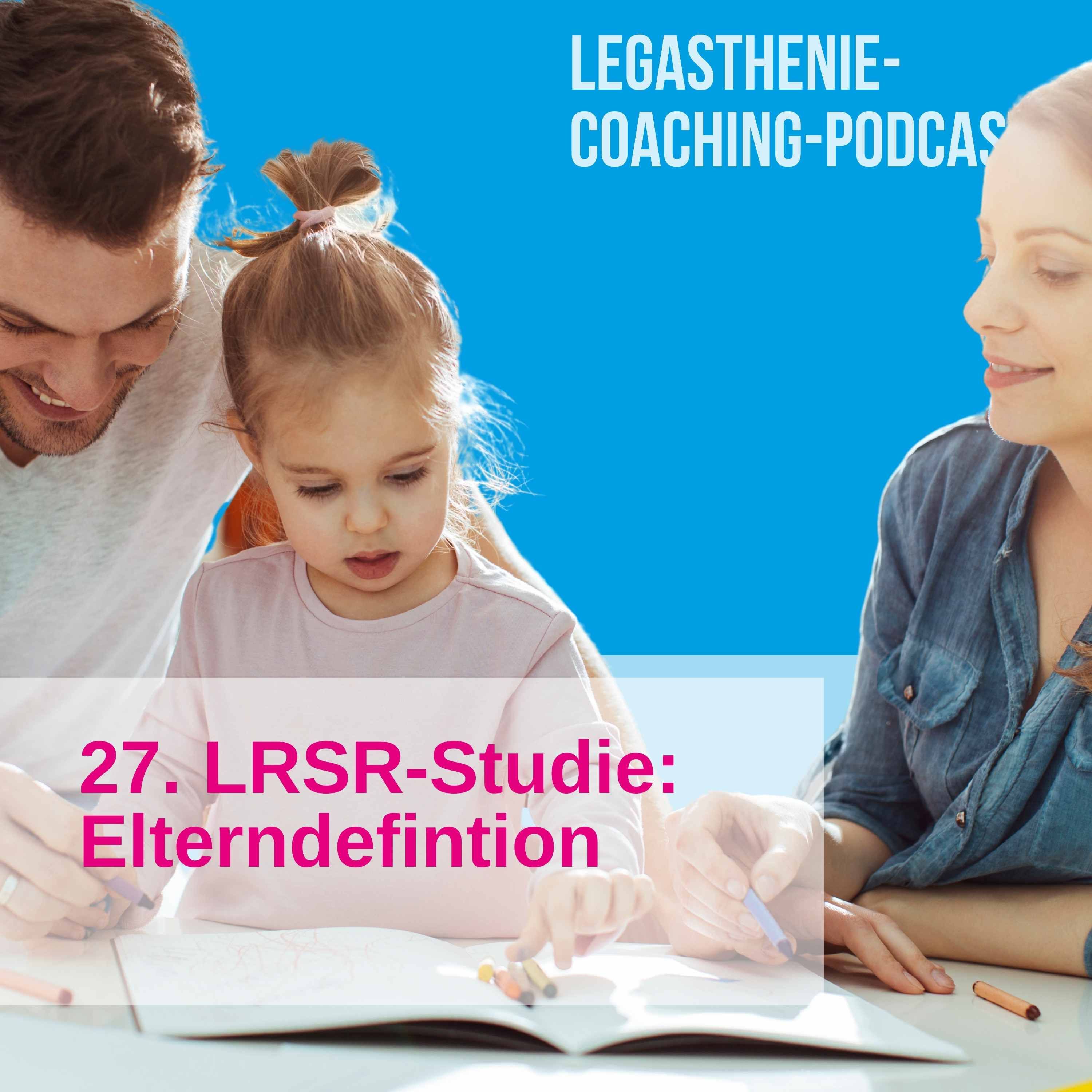 27. LRSR-Studie: Elterndefition LRS/Legasthenie