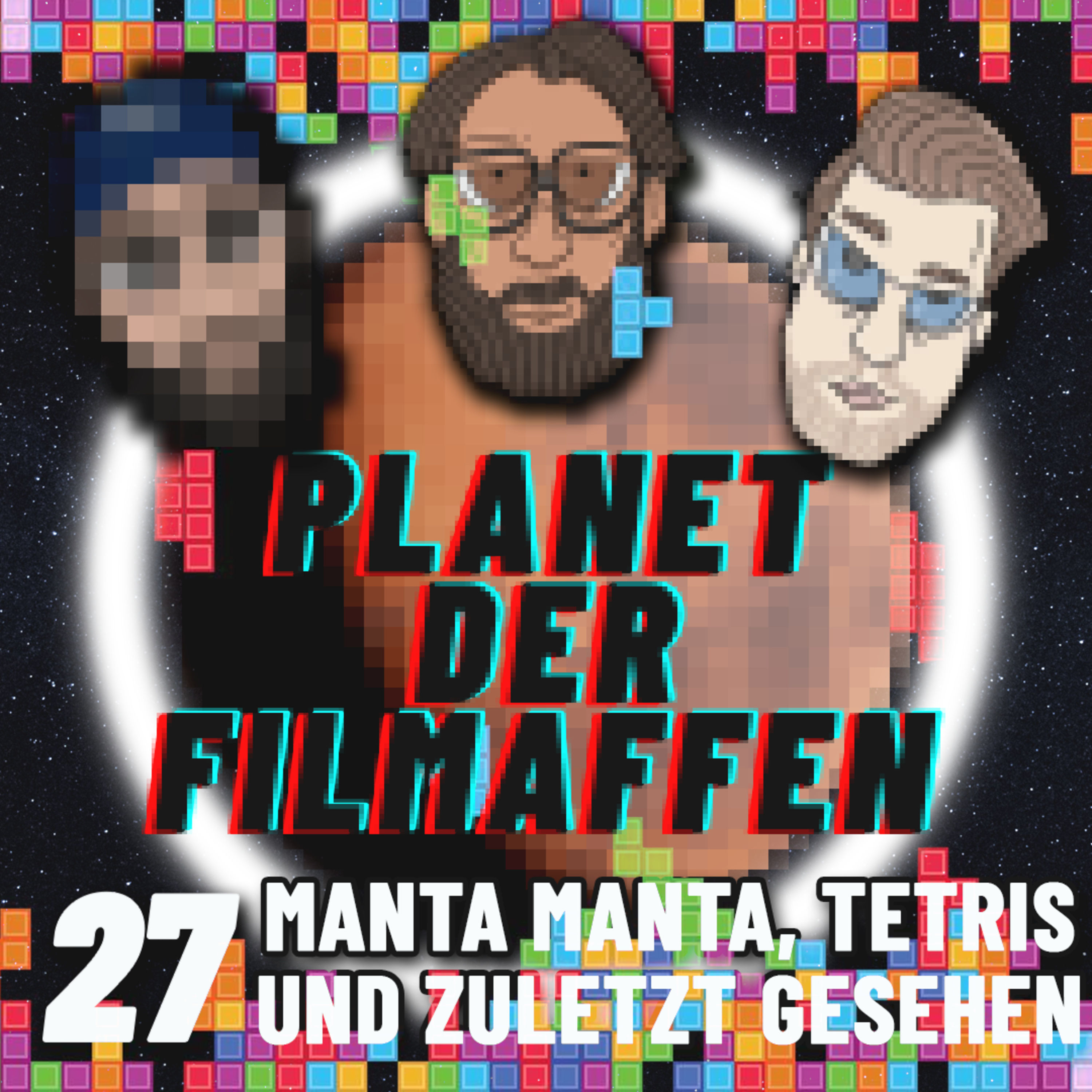 27 - Manta Manta, Tetris und unser zuletzt gesehen