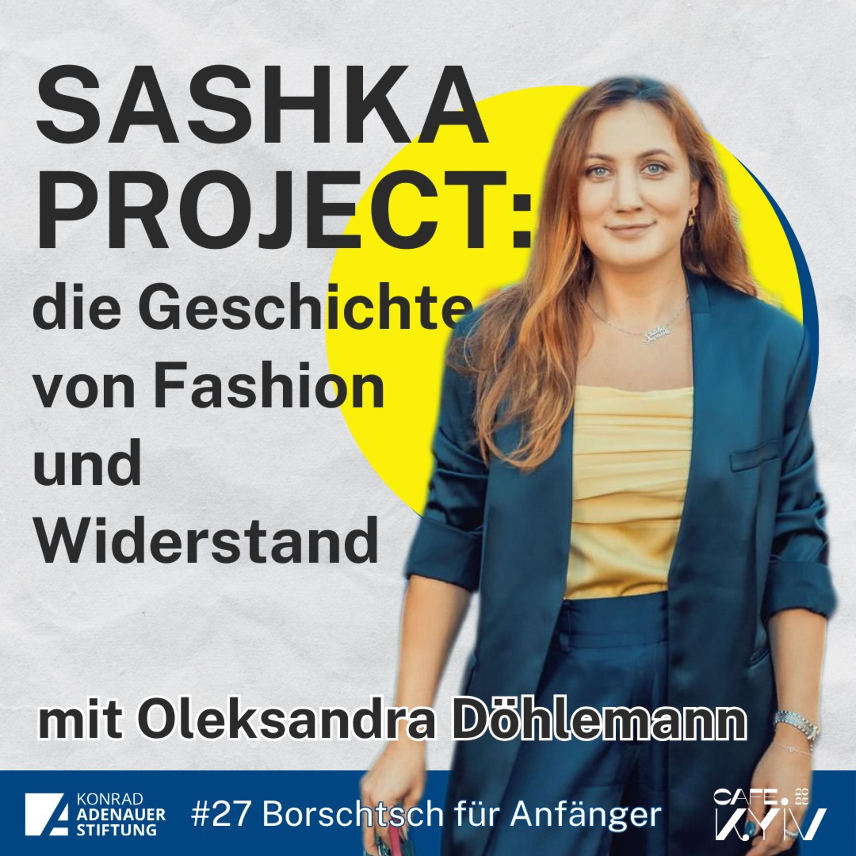 #27 Oleksandra Döhlemann - Sashka Project: Fashion & Widerstand