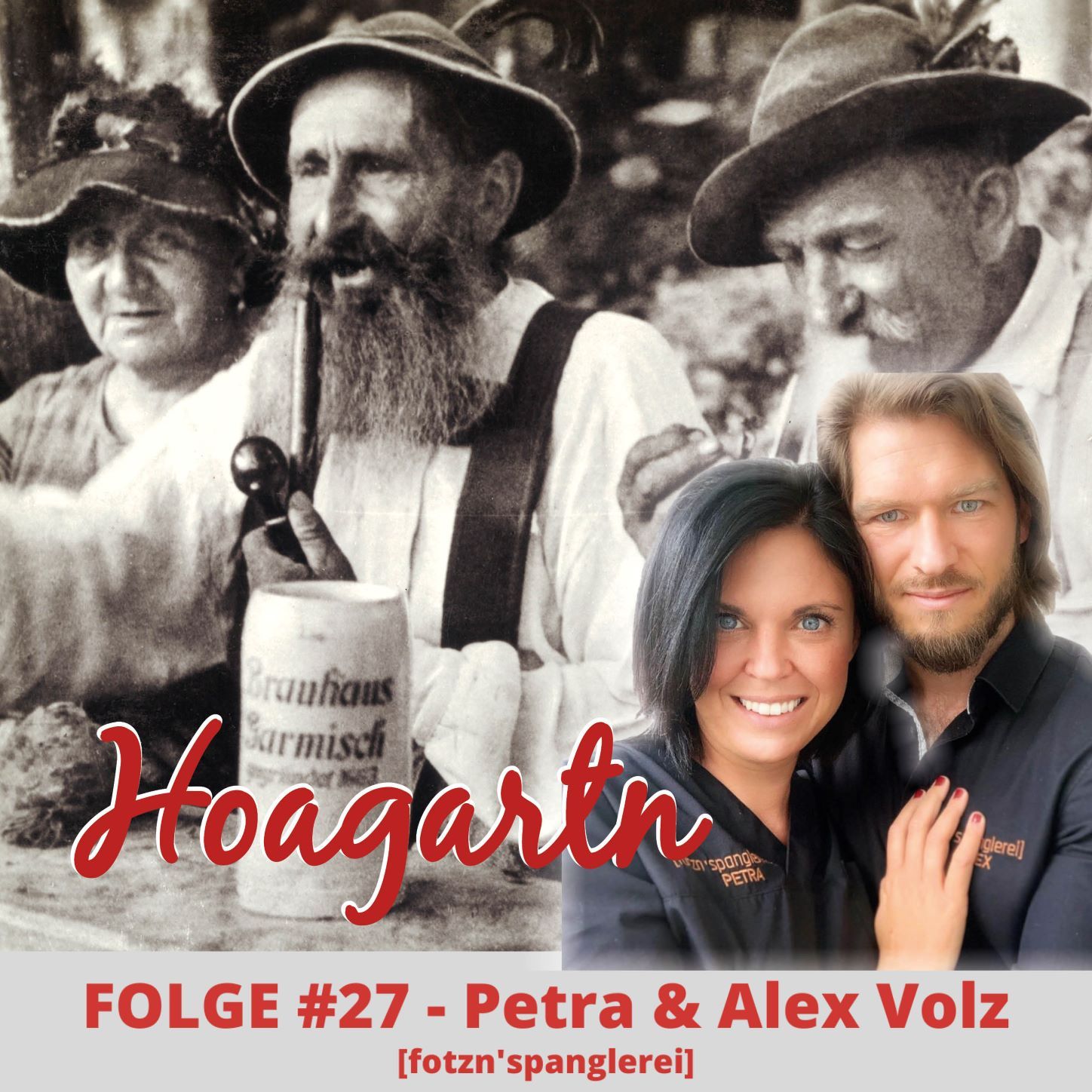 #27 Petra und Alex Volz // Fotzn'spanglerei