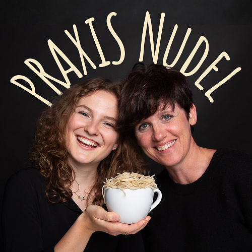 #27 Praxis Nudel: Geschichten aus der Praxis