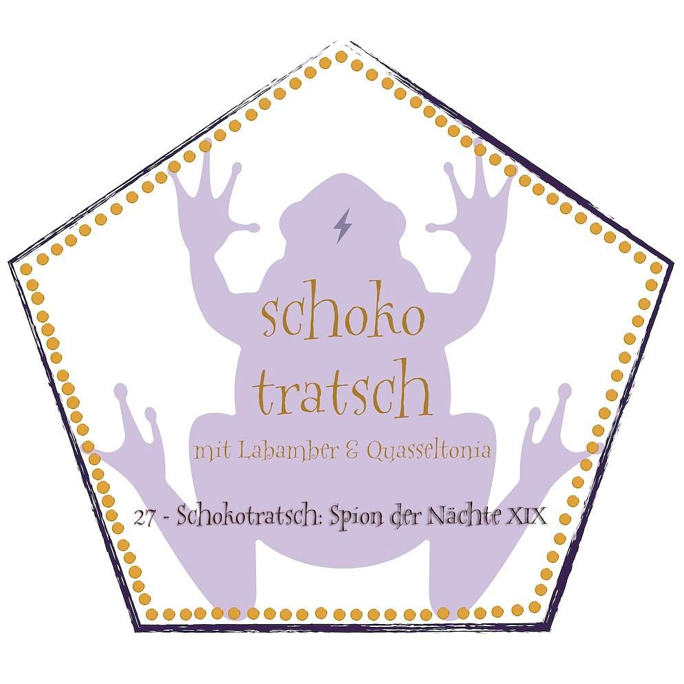 27 - Schokotratsch: Spion der Nächte IX