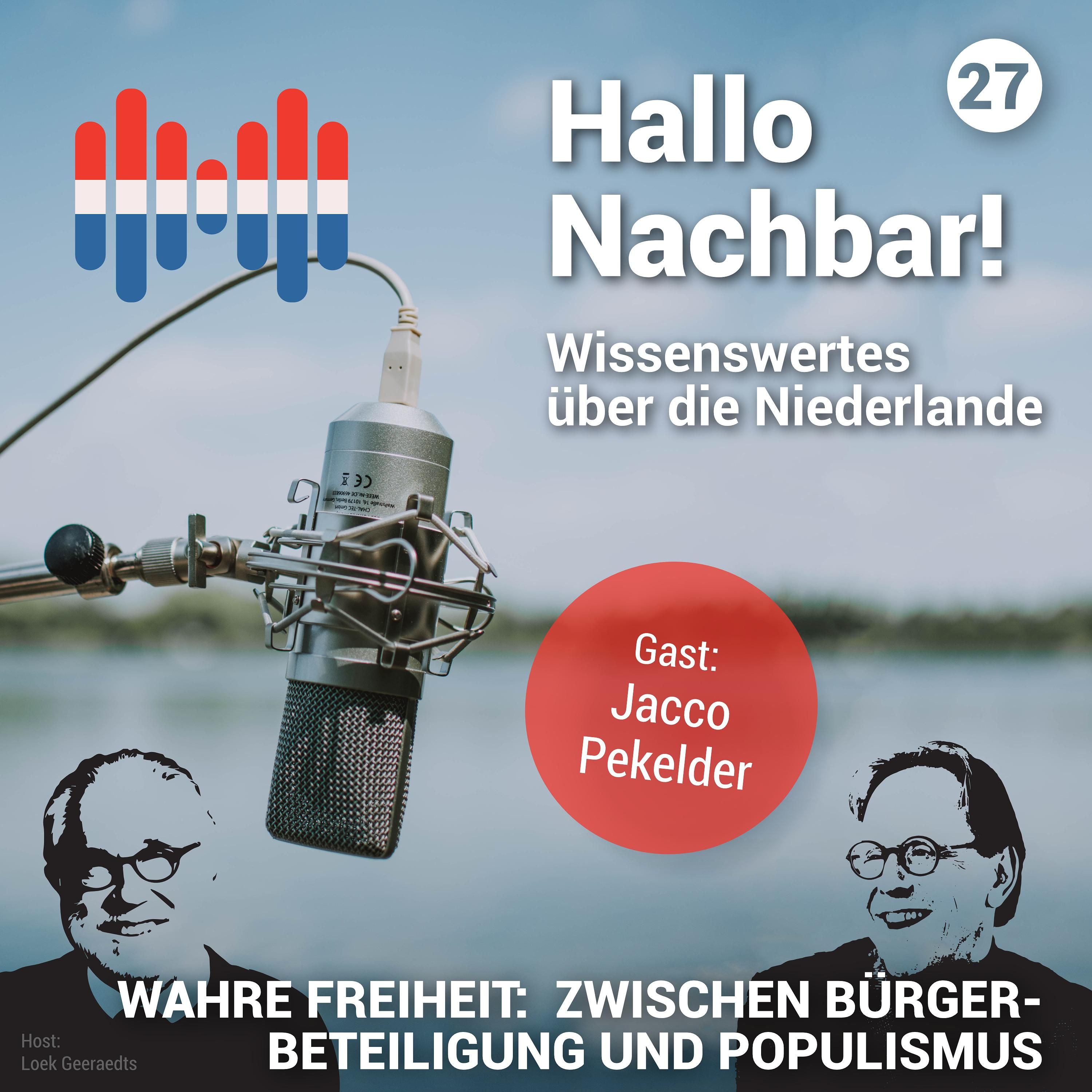 #27 Wahre Freiheit. Die Niederlande zwischen Bürgerbeteiligung und Populismus