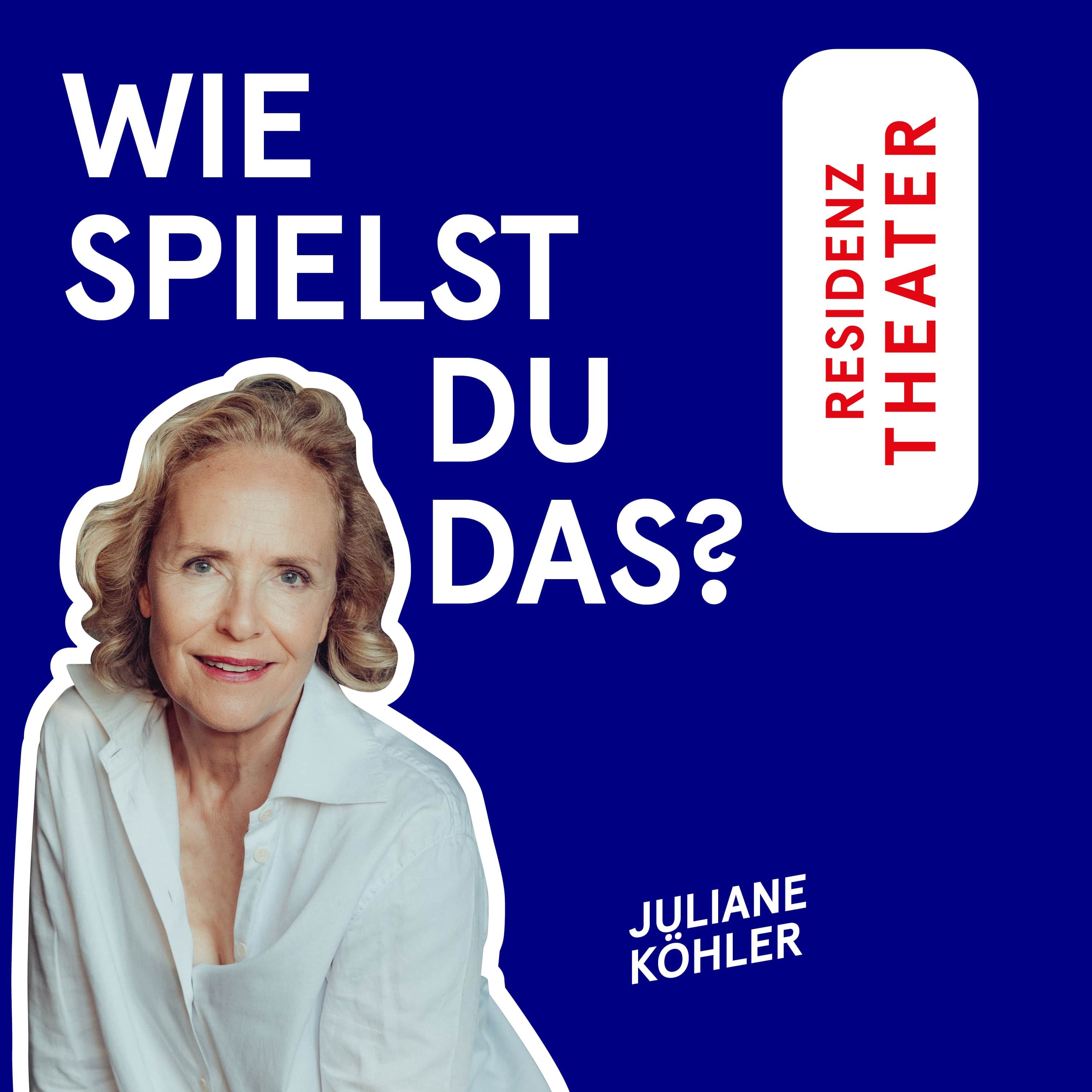 #27 Wie spielst du das, Juliane Köhler?