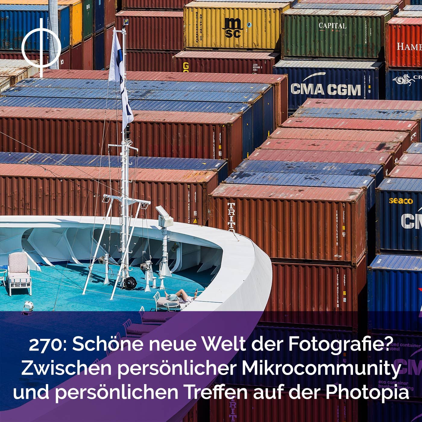 270: Schöne neue Welt der Fotografie? Zwischen persönlicher Mikrocommunity und persönlichen Treffen auf der Photopia