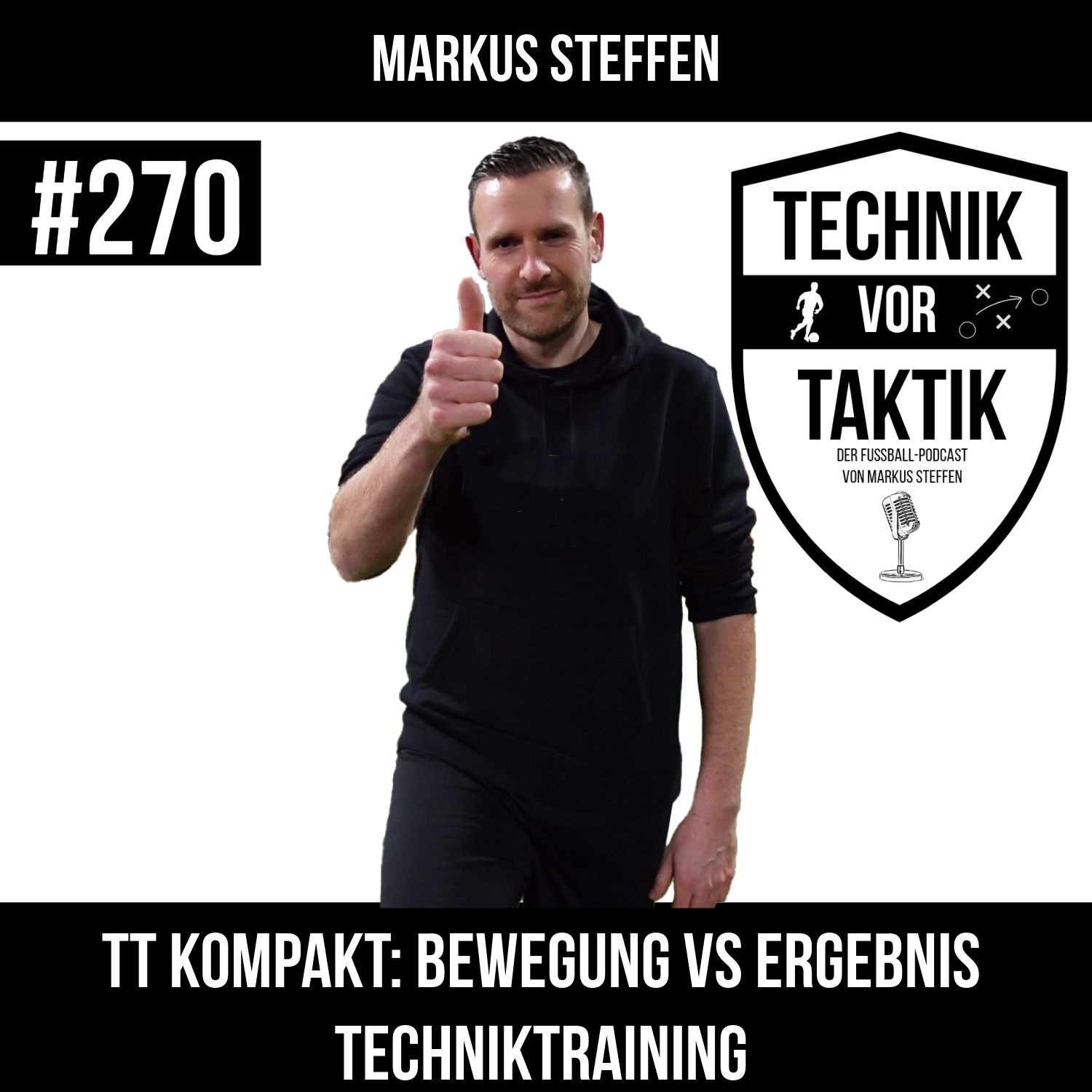 #270 Techniktraining Kompakt 1: Bewegung vs. Ergebnis Techniktraining - mit Markus Steffen