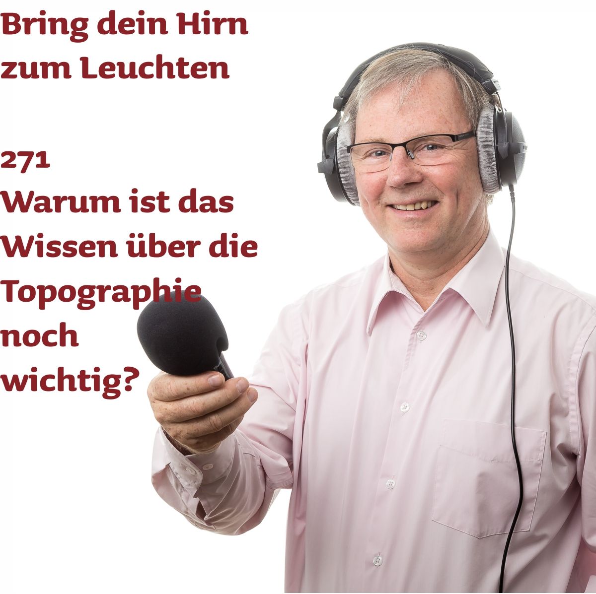 271 Warum ist das Wissen über Topographie noch wichtig?